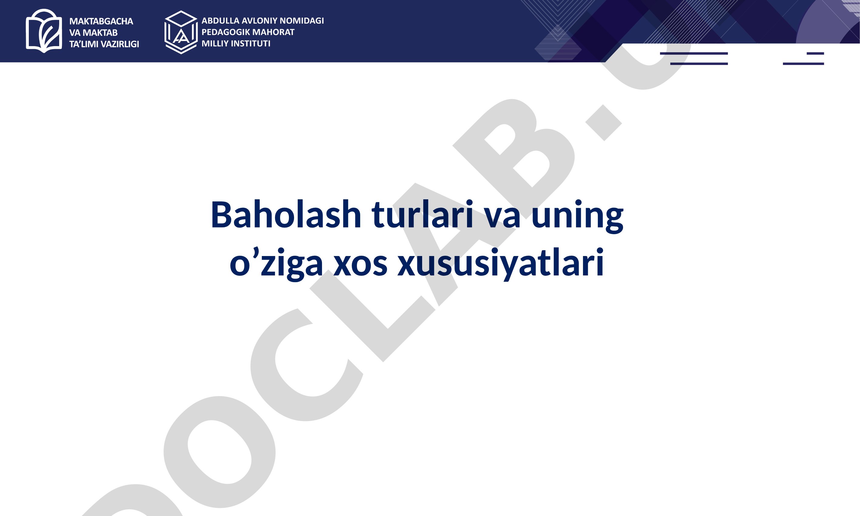 Baholash turlari va uning o’ziga xos xususiyatlari