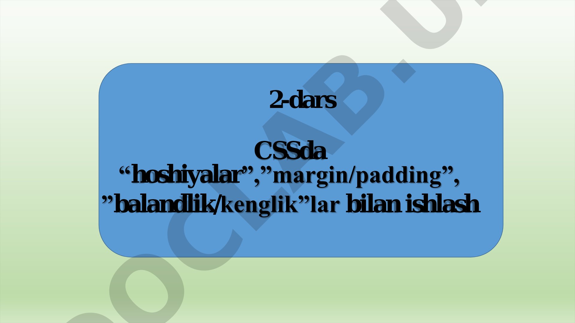 CSS da hoshiyalar, margin/padding va balandlik/kenglik bilan ishlash