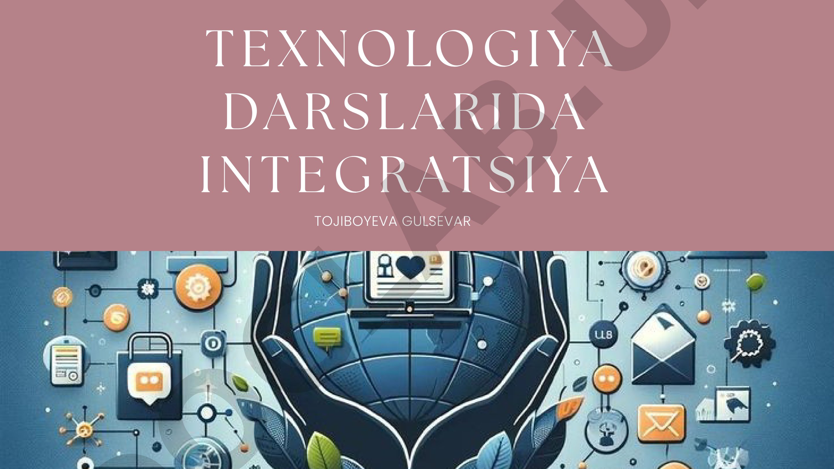 TEXNOLOGIYA DARSLARIDA INTEGRATSIYA