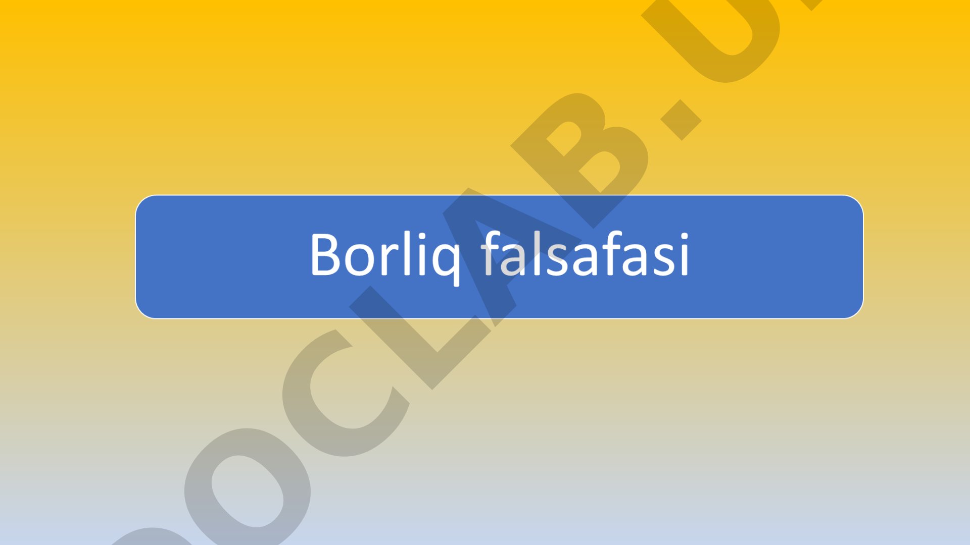 Moddiy va ma'naviy borliq, makon va vaqt tushunchalari