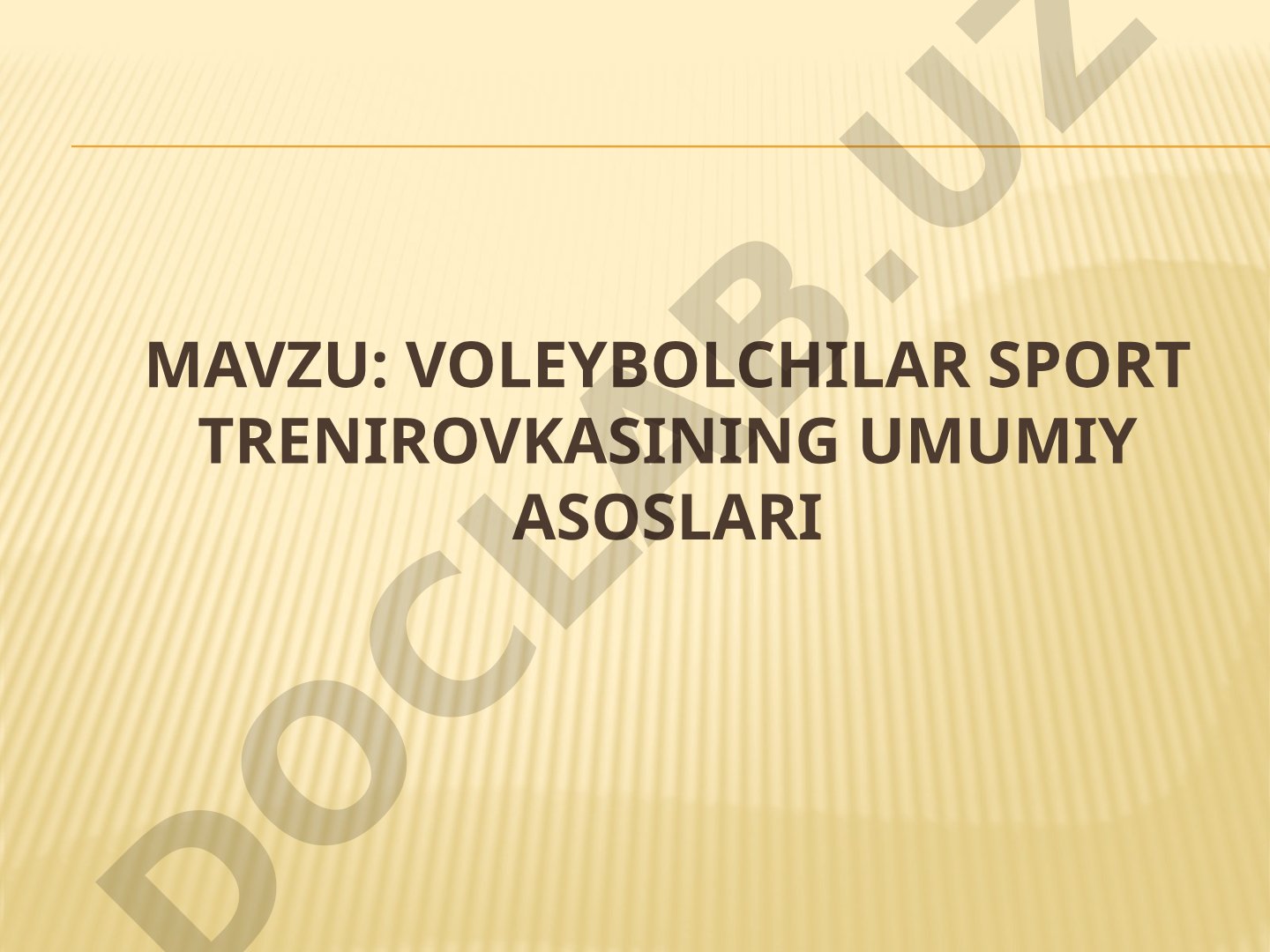Voleybolchilar sport trenirovkasining umumiy asoslari