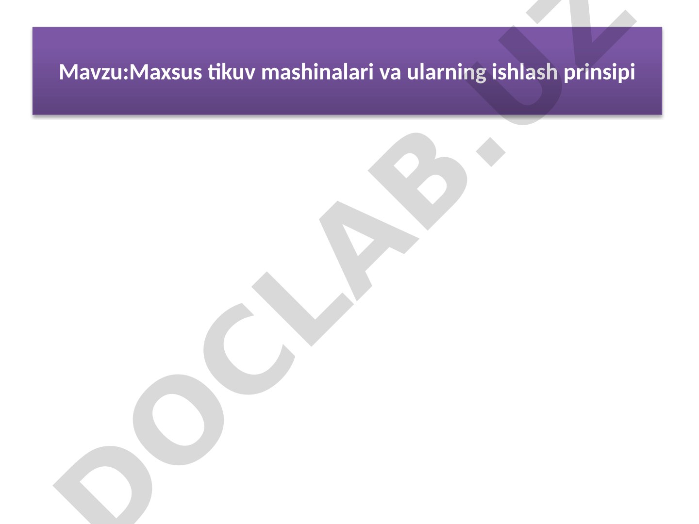 Maxsus tikuv mashinalari va ularning ishlash prinsipi