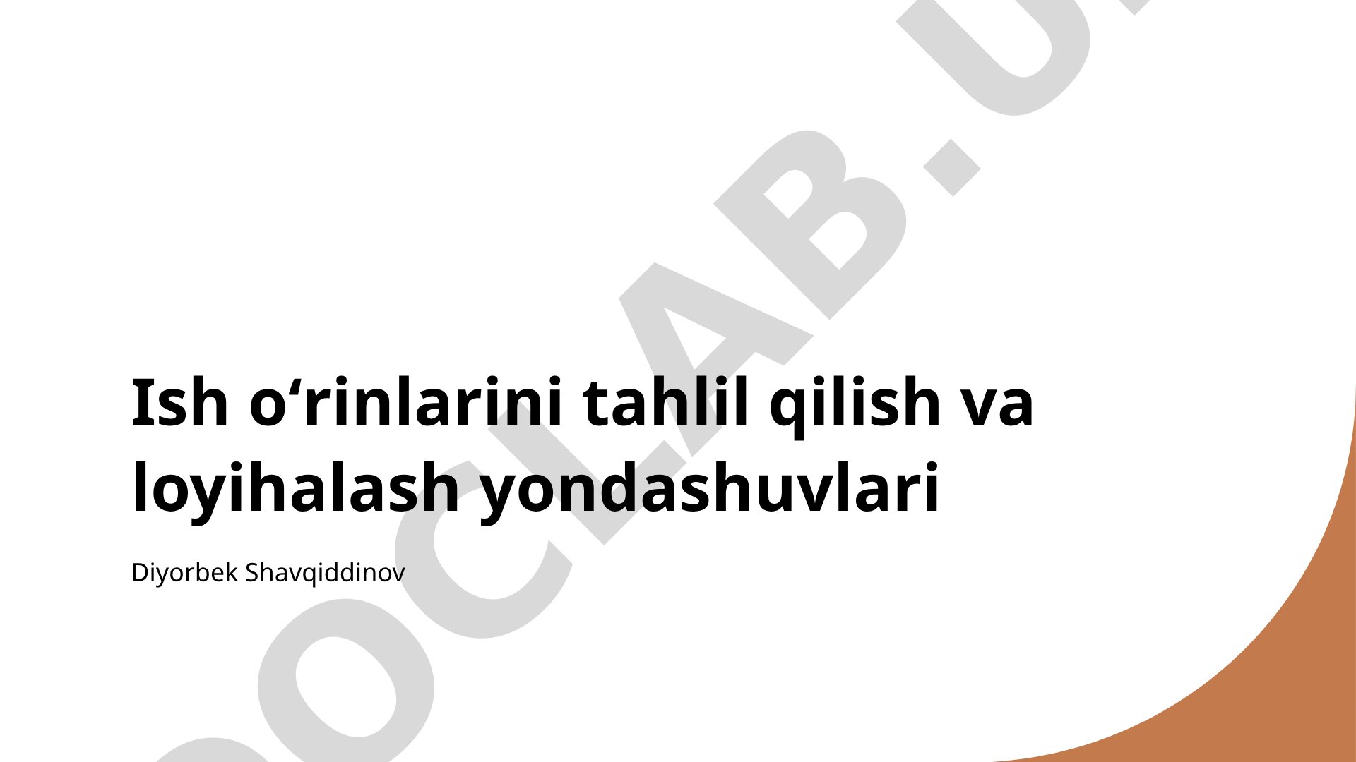 Ish oʻrinlarini tahlil qilish va loyihalash yondashuvlari