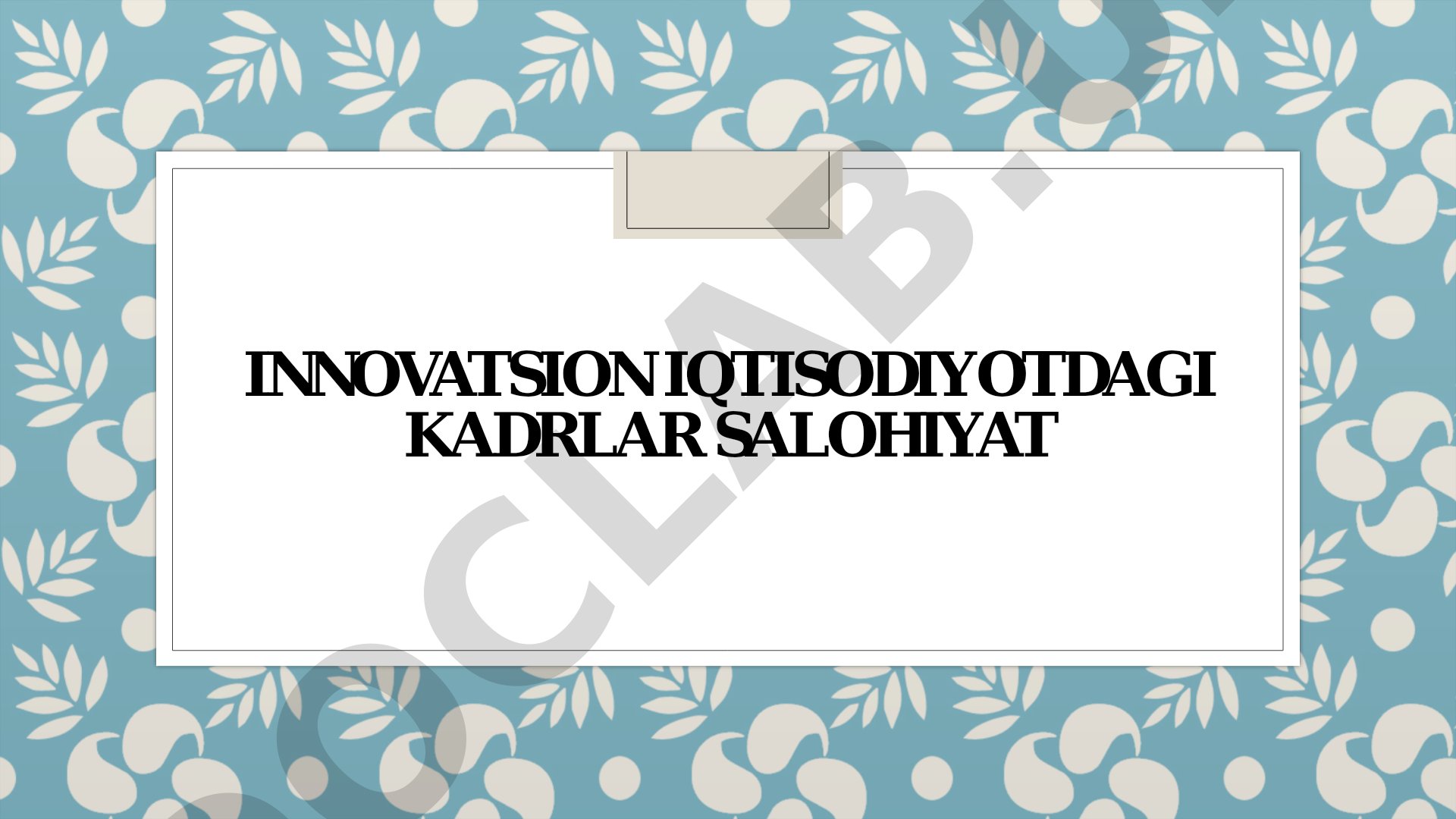 INNOVATSION IQTISODIYOTDAGI KADRLAR SALOHIYAT