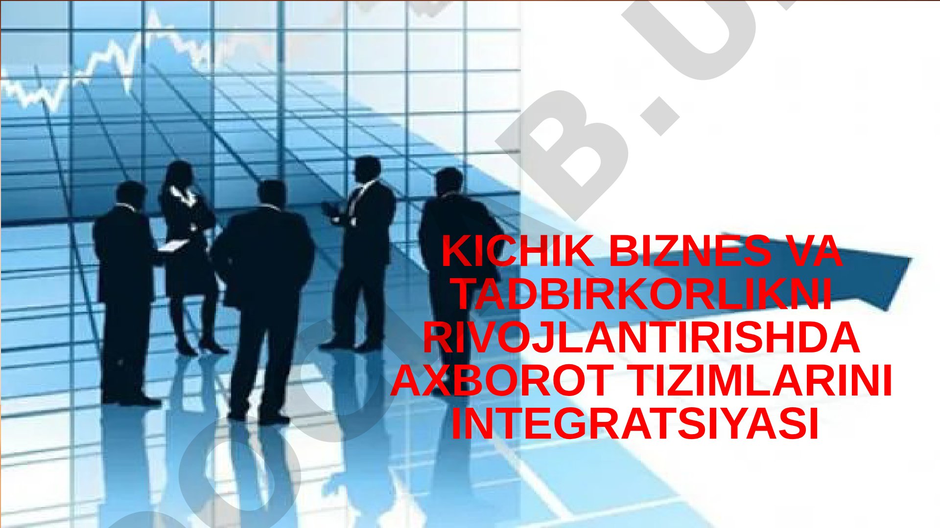 Kichik biznes va tadbirkorlikni rivojlantirishda axborot tizimlarini integratsiyasi
