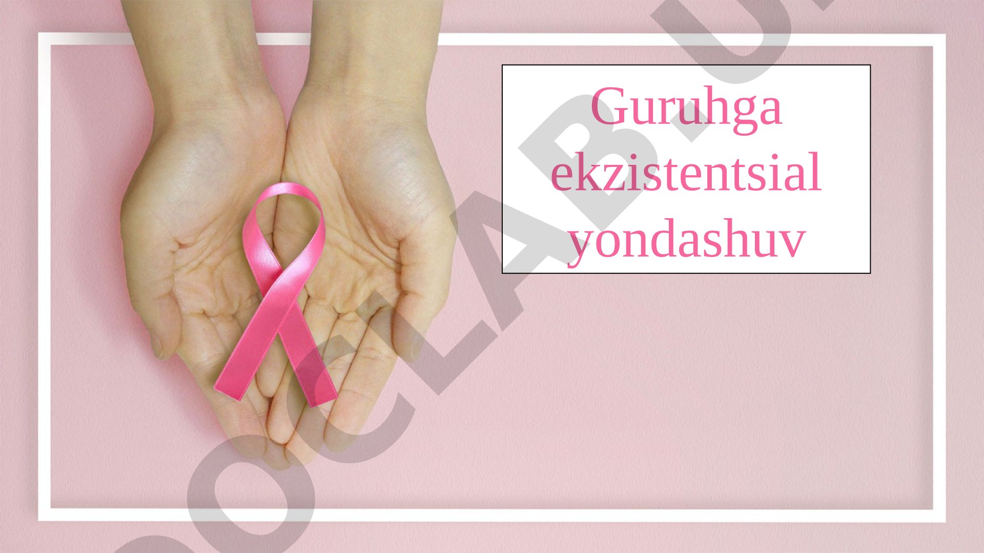 Ekzistentsial terapiya haqida ma'lumot, guruhning vazifalari va maqsadi