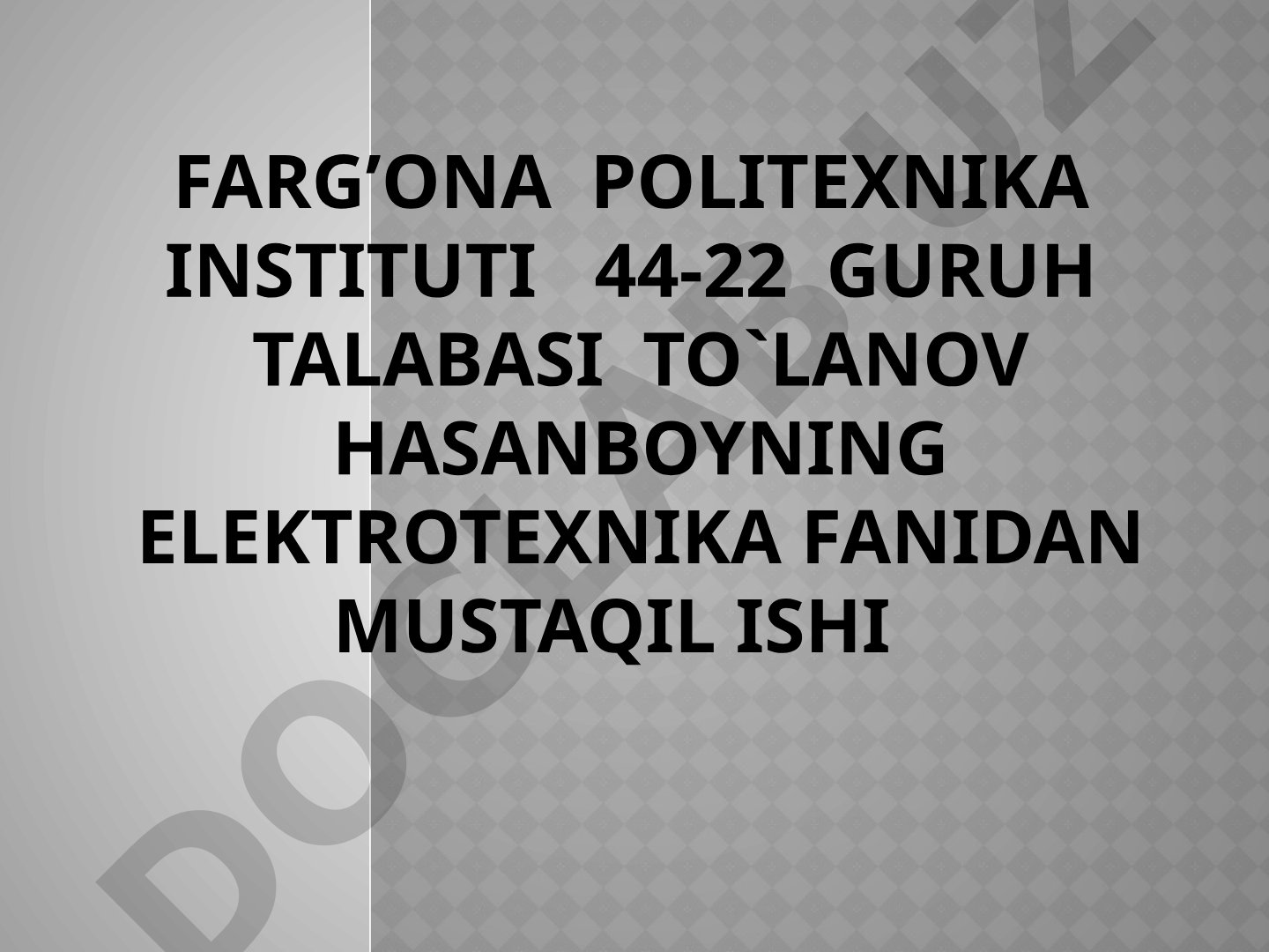 ELEKTR ENERGIYASINI ISHLAB CHIQARISH HAQIDA MA’LUMOT