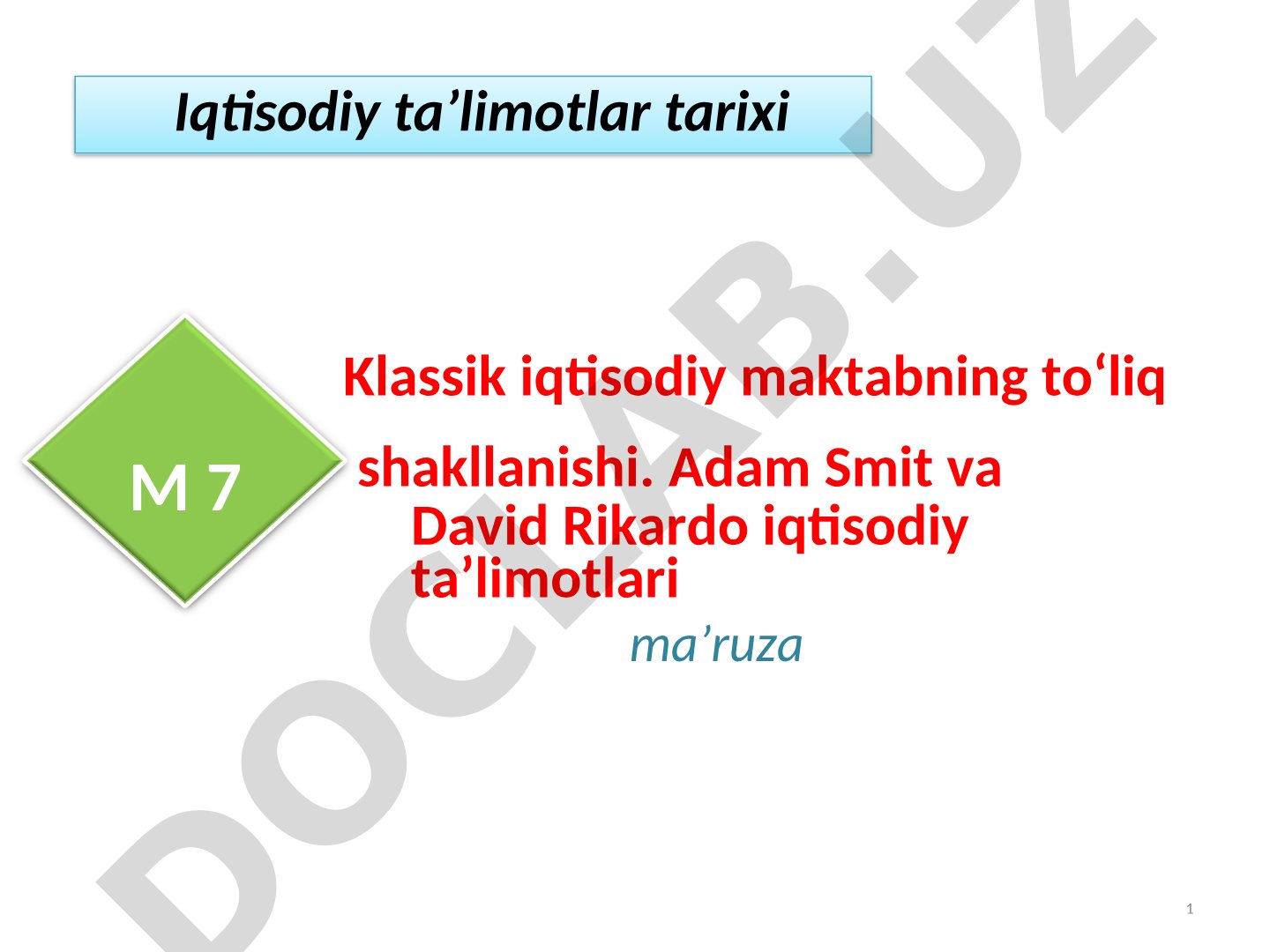 Klassik iqtisodiy maktab shakllanishi: A.Smit va D.Rikardo ta’limotlari
