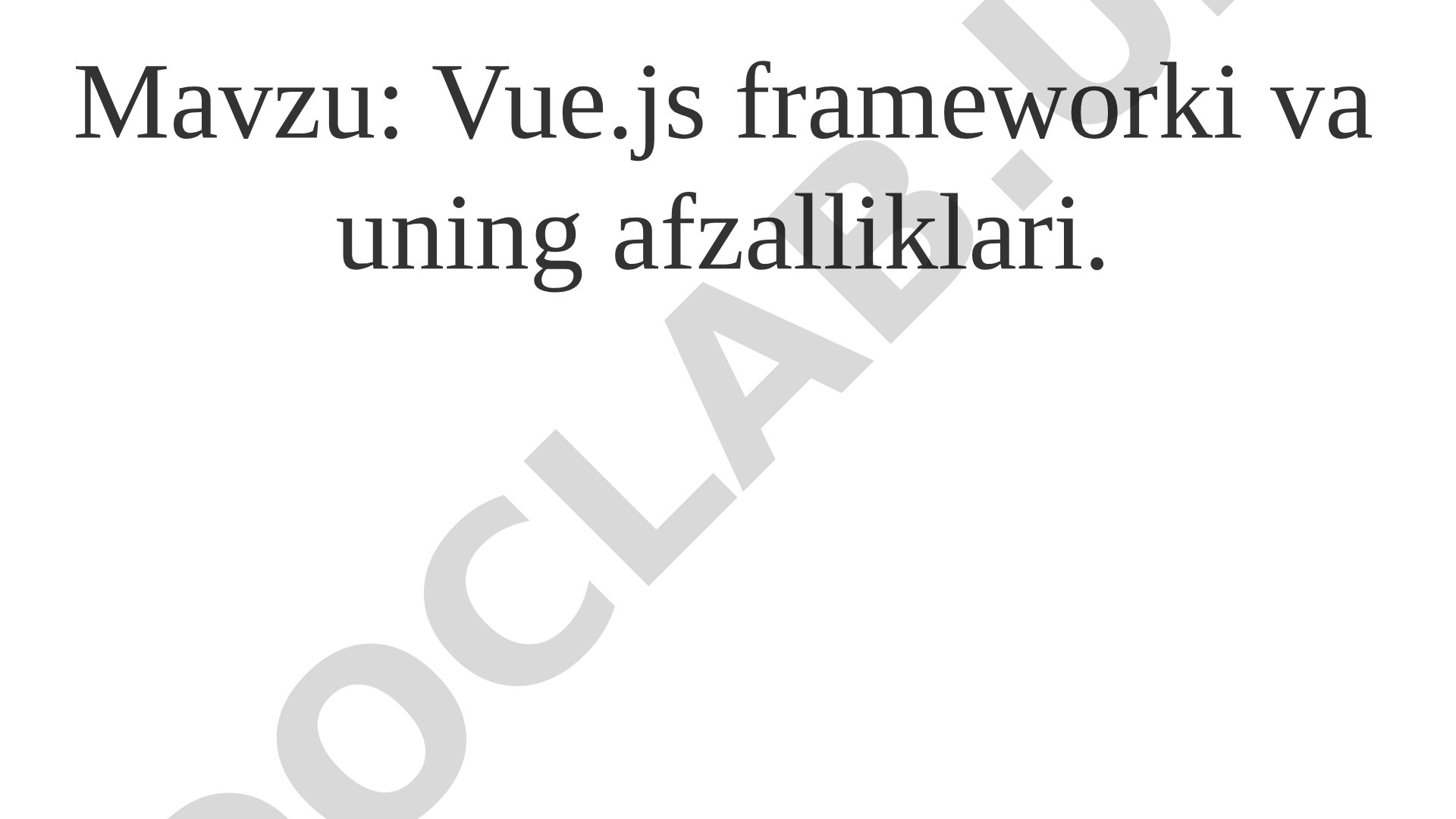 Vue.js frameworki va uning afzalliklari