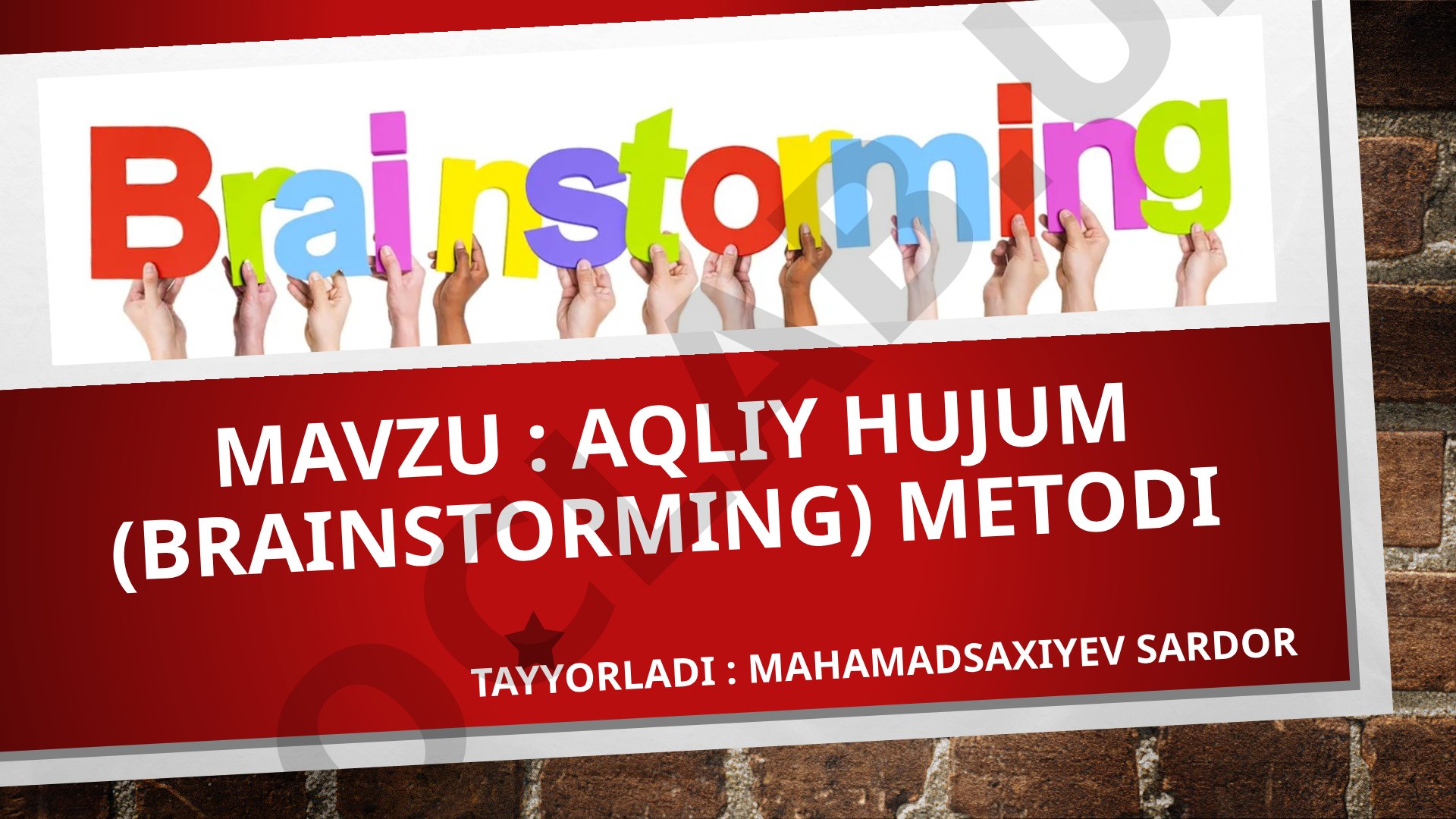 Aqliy hujum (Brainstorming) metodi