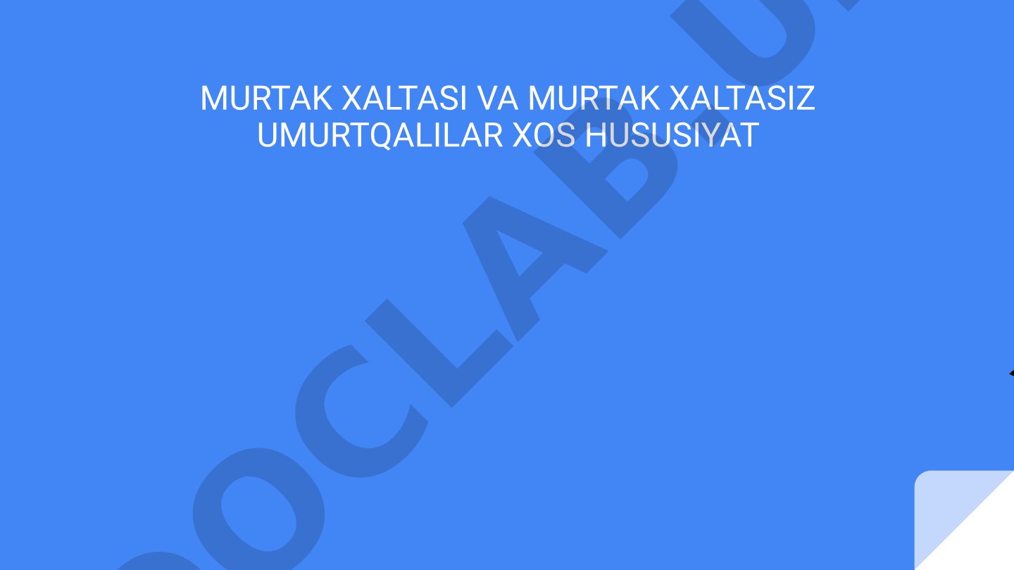 Murtak xaltasi va murtak xaltasiz umurtqalilar xos hususiyat