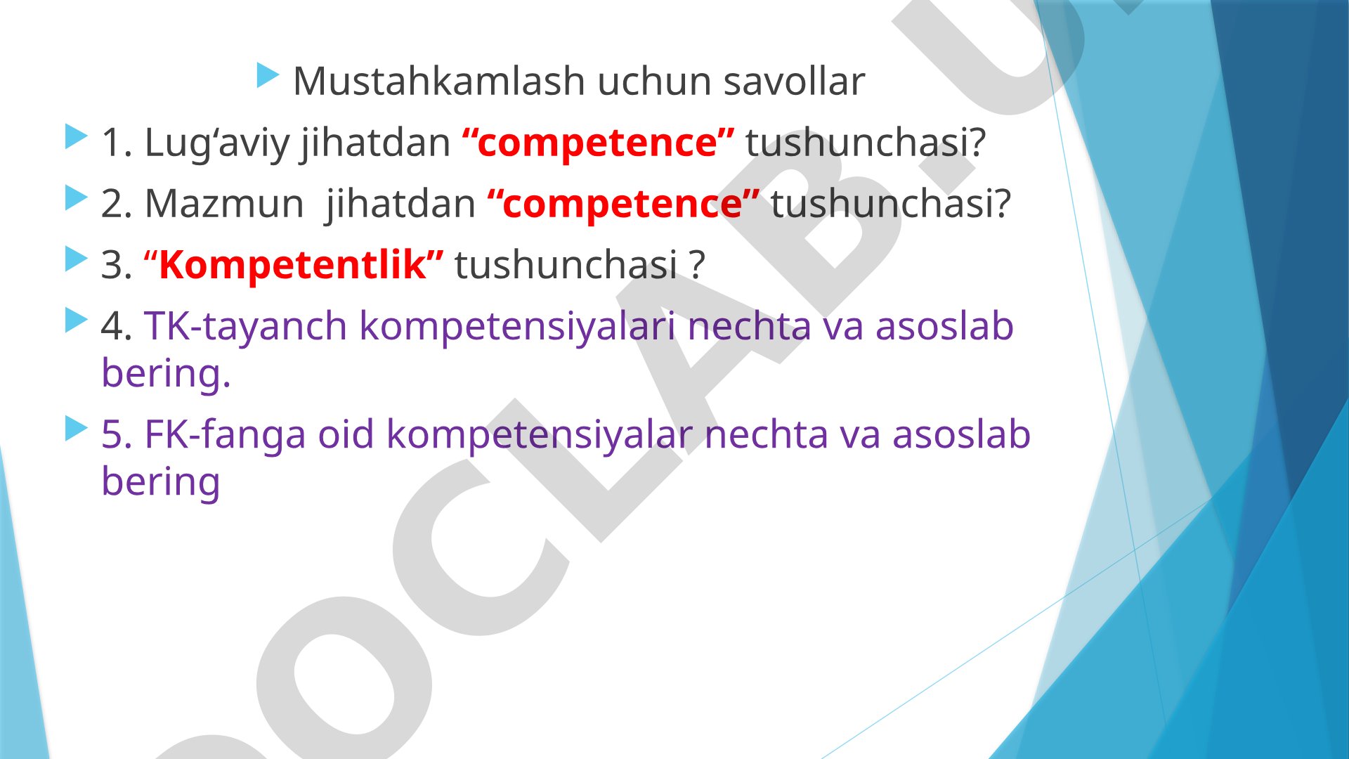 Kompetensiya tushunchasi va uning turlari bo'yicha savol-javoblar