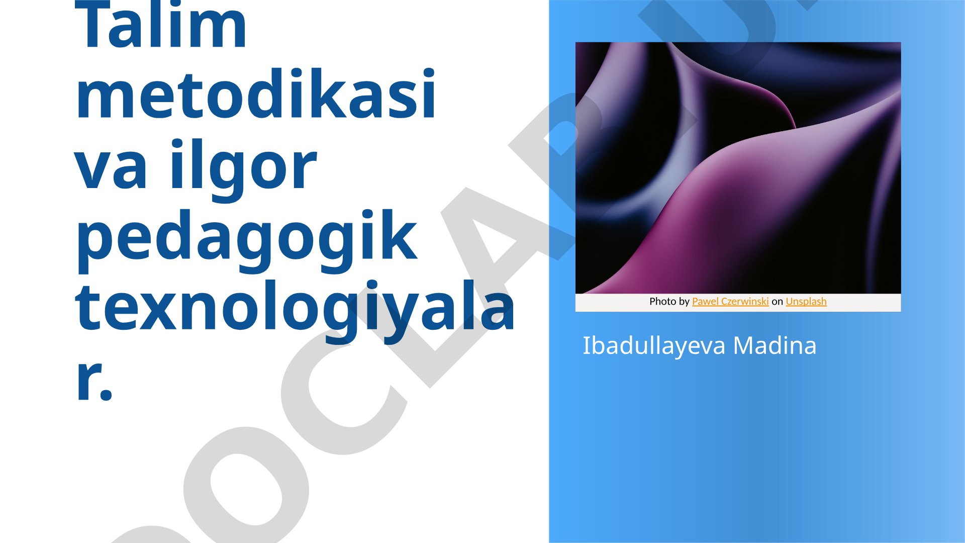 Ta'lim metodikasi va ilg'or pedagogik texnologiyalar
