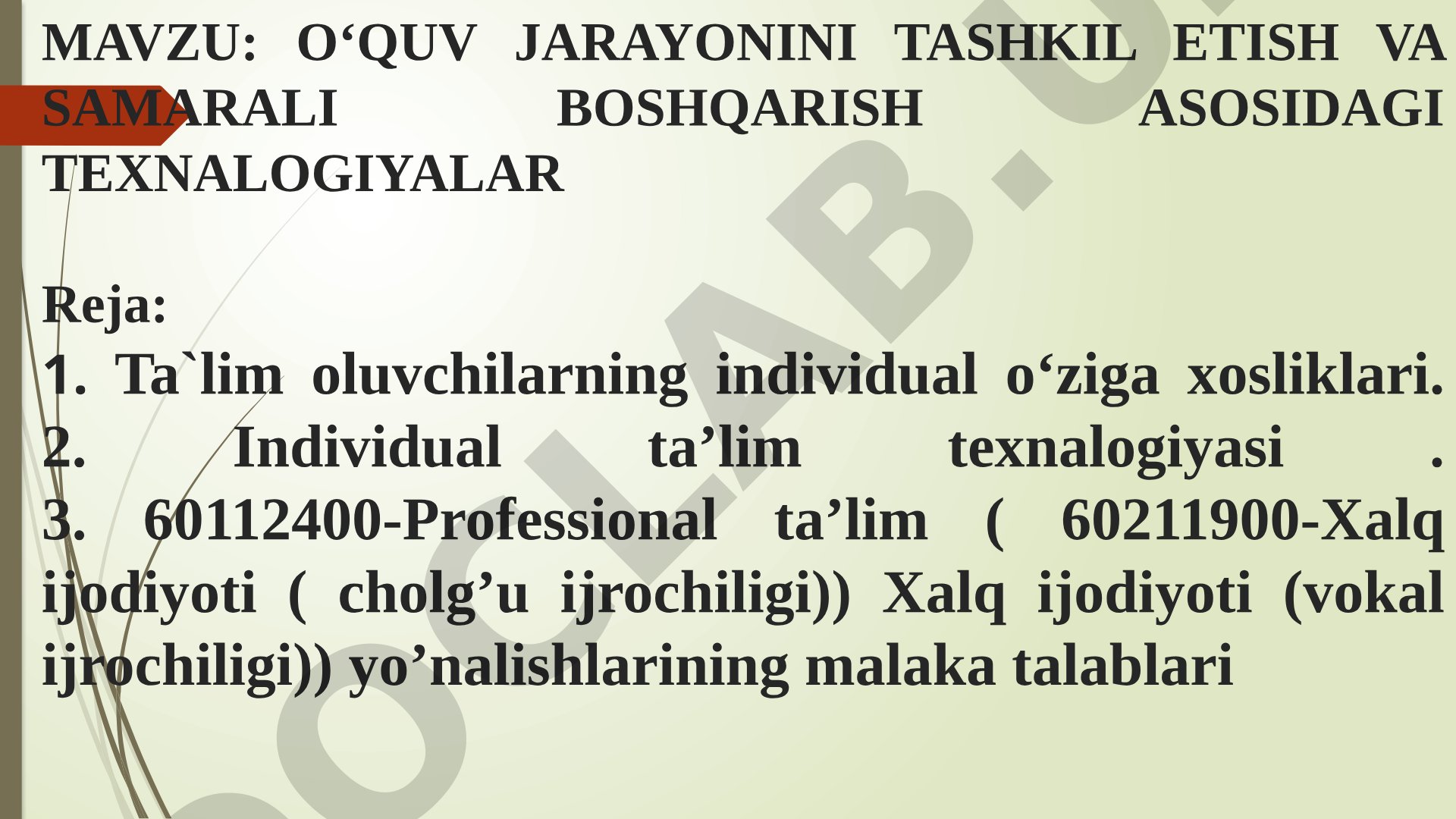 O‘quv jarayonini tashkil etish va samarali boshqarish asosidagi texnologiyalar