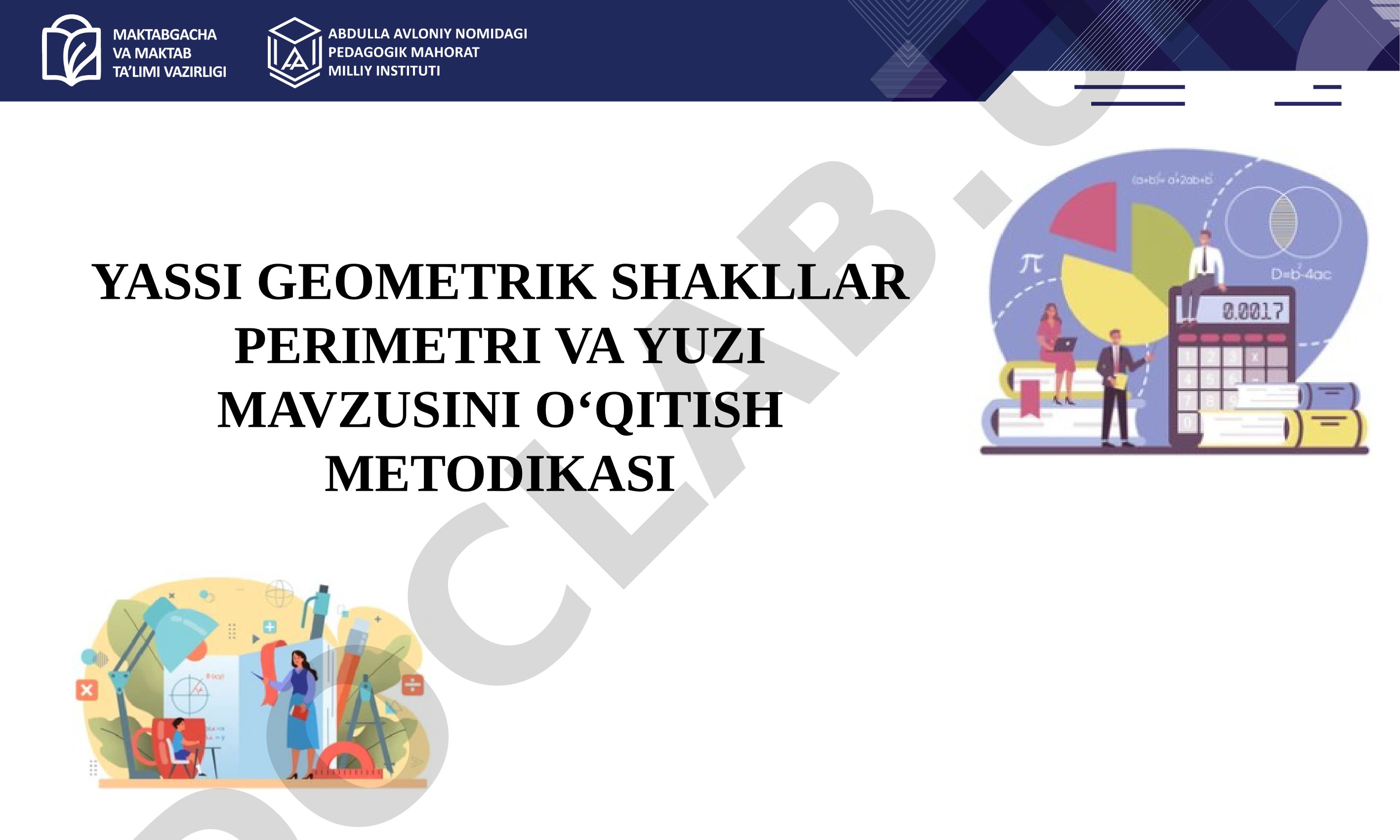 Yassi geometrik shakllar perimetri va yuzi mavzusini o‘qitish metodikasi