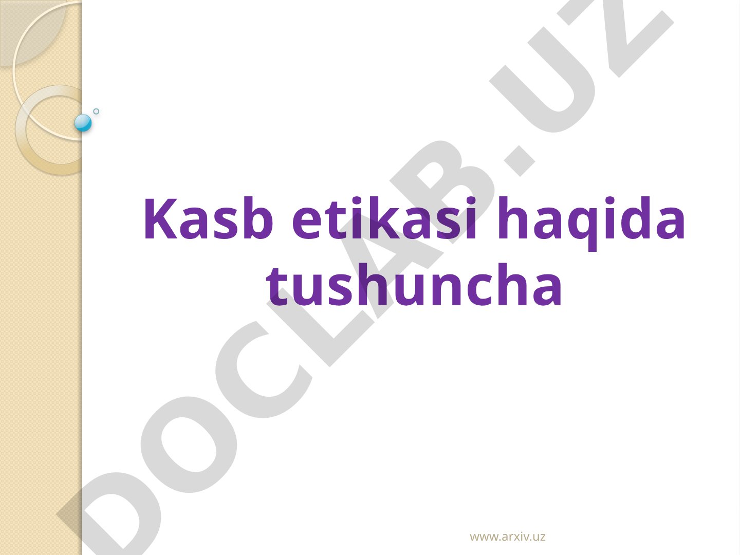 Kasb etikasi haqida tushuncha