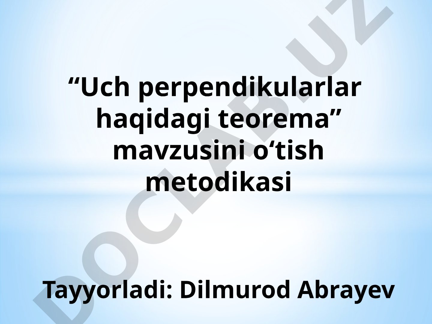 Uch perpendikularlar haqidagi teorema mavzusini o'tish metodikasi