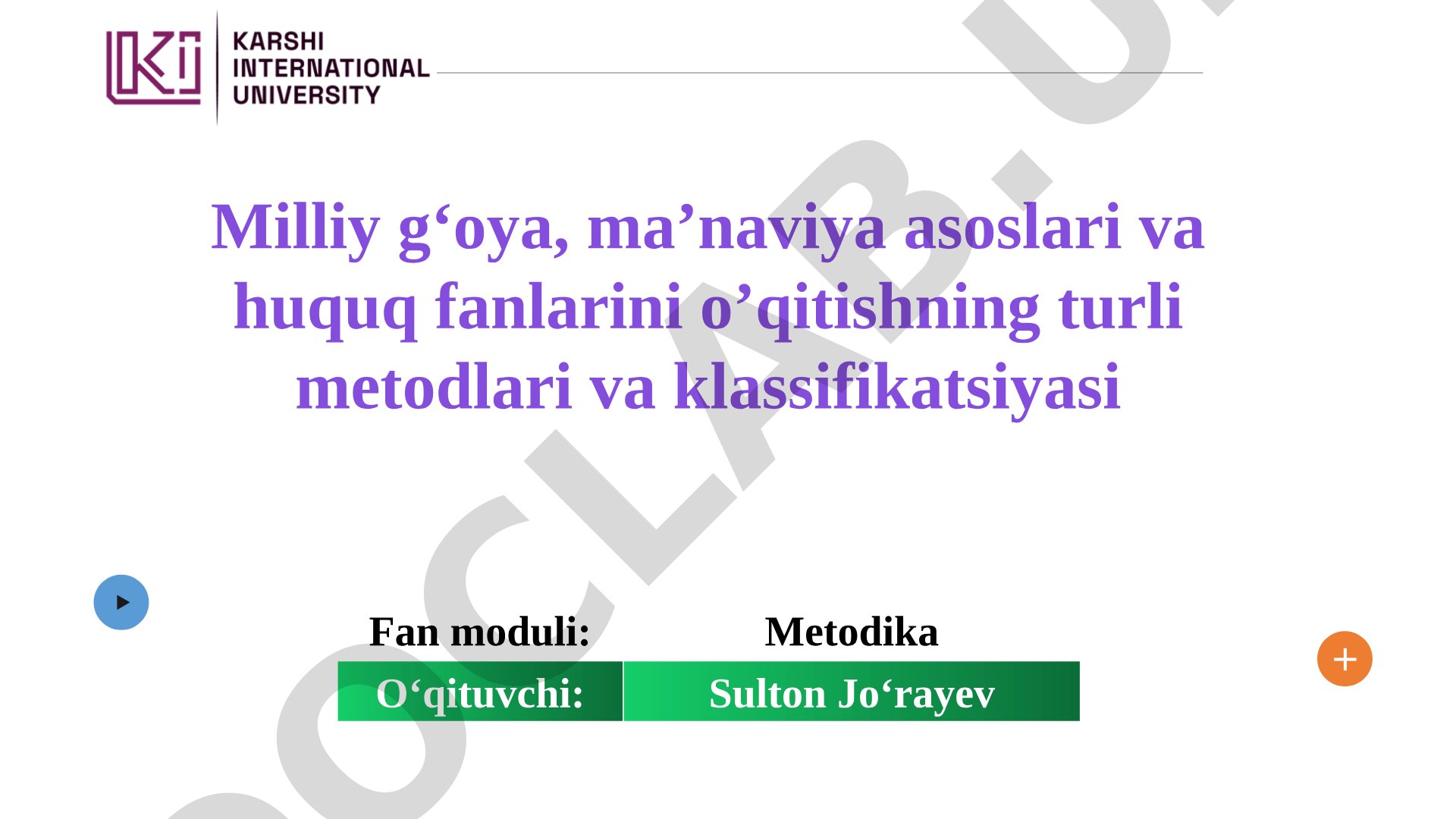 Milliy g‘oya, ma’naviya asoslari va huquq fanlarini o‘qitishning turli metodlari va klassifikatsiyasi