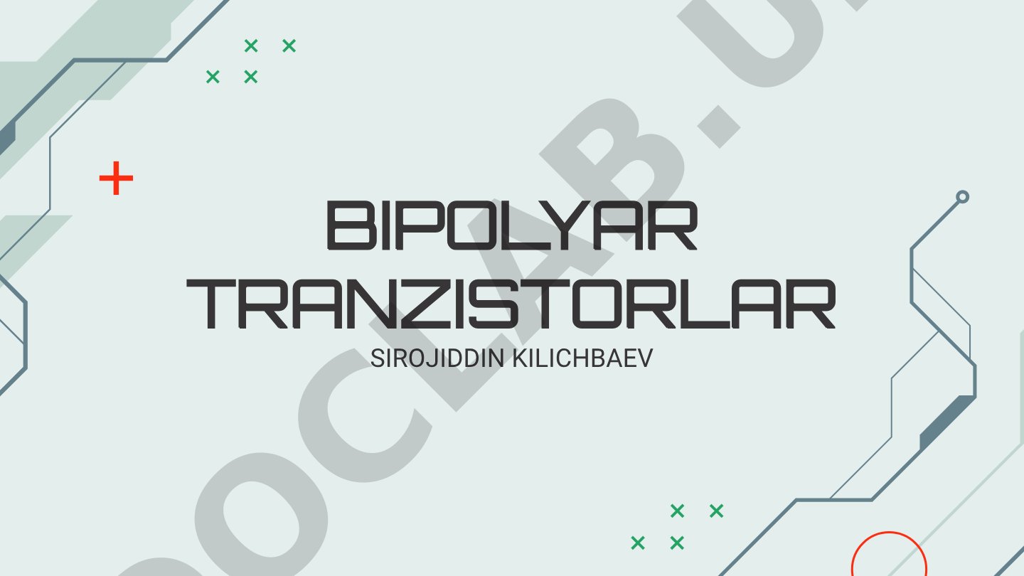 Bipolyar tranzistorlar: tushuncha, ishlash prinsipi, ulanishlar, parametrlar
