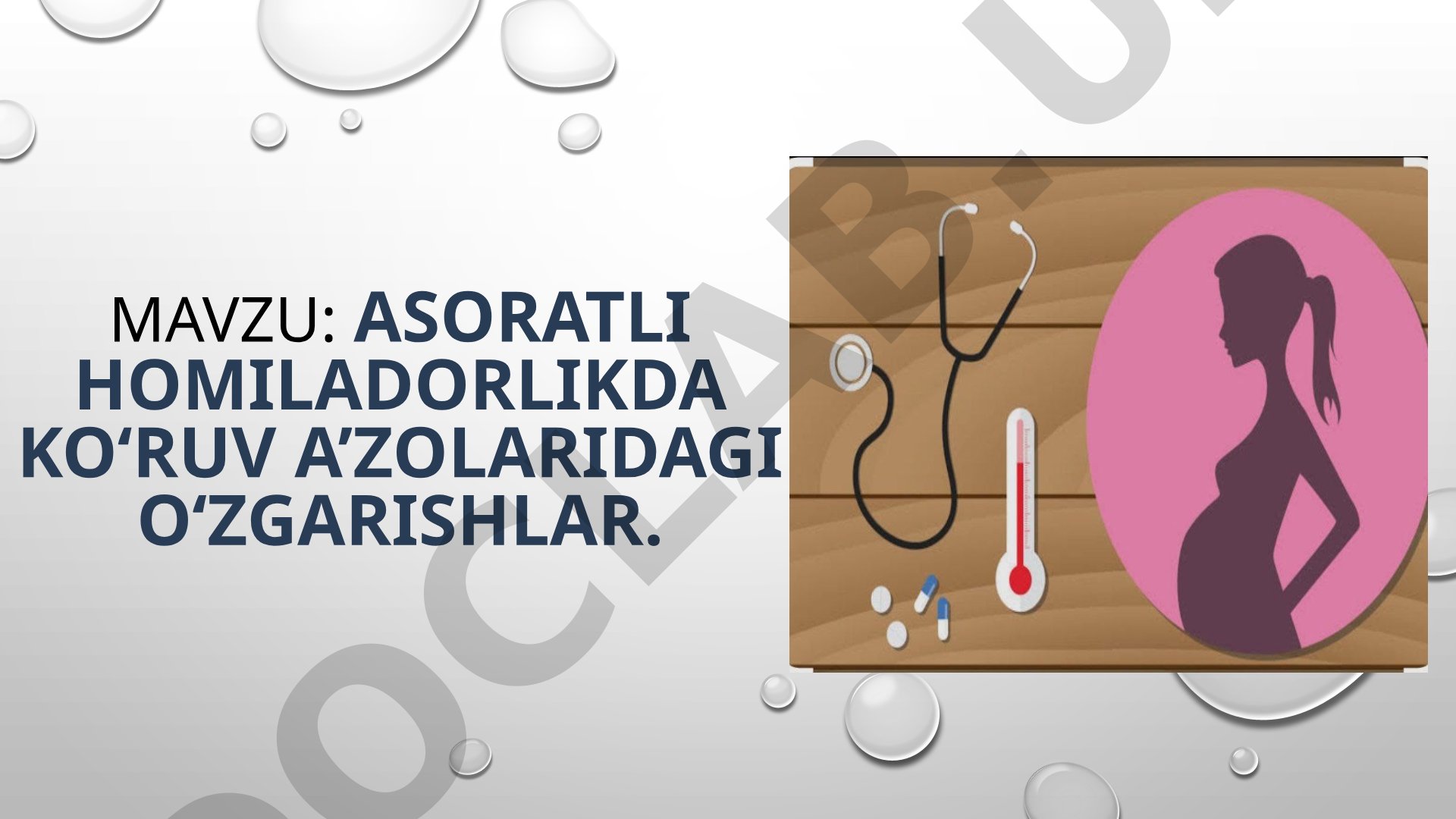 Asoratli homiladorlikda ko‘ruv a’zolaridagi o‘zgarishlar