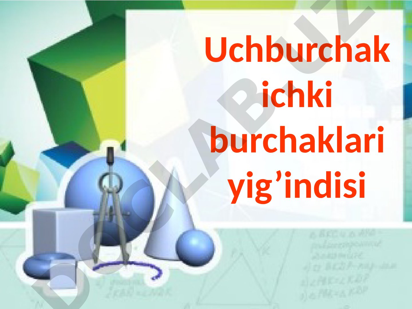 Uchburchak ichki burchaklari yig'indisi