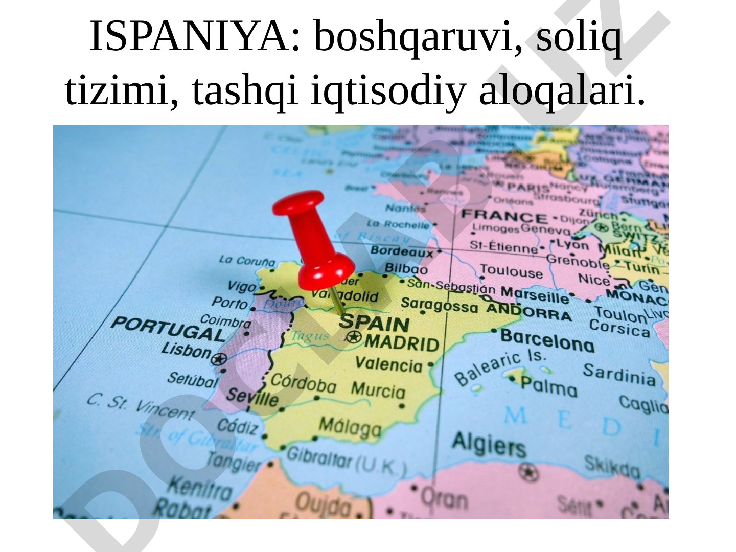 Ispaniya: boshqaruvi, soliq tizimi va iqtisodiy aloqalari