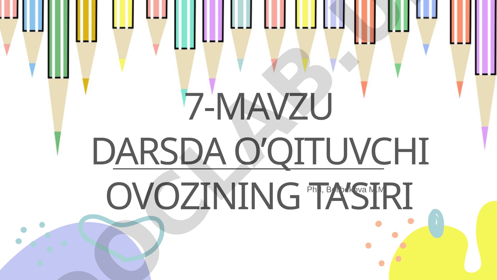 7-mavzu darsda o’qituvchi ovozining ta’siri