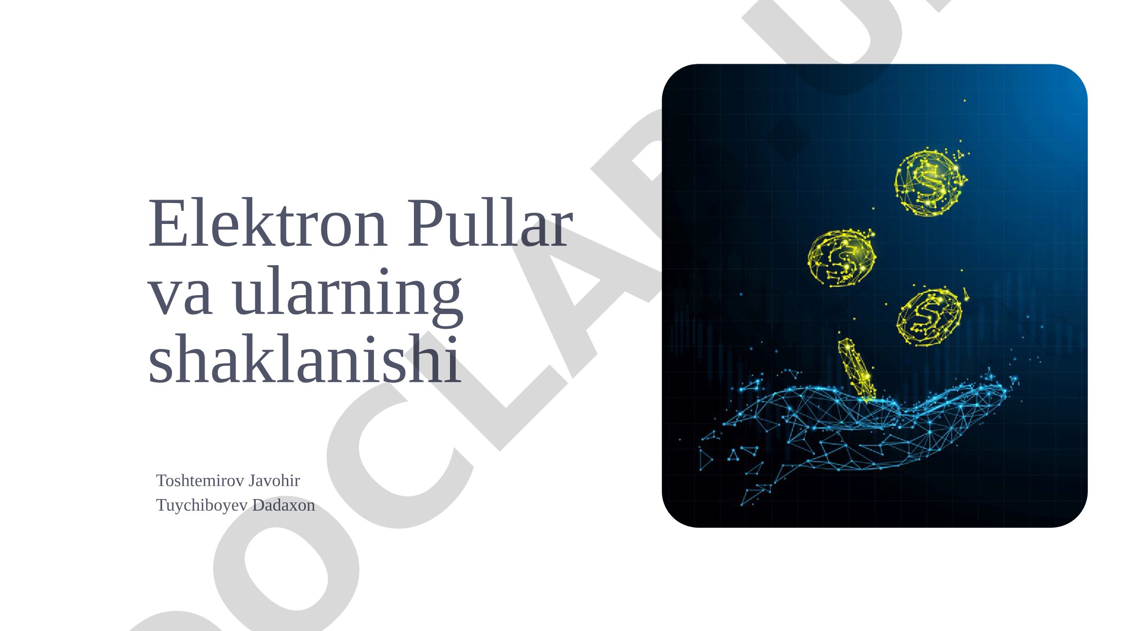 Elektron Pullar va ularning shaklanishi