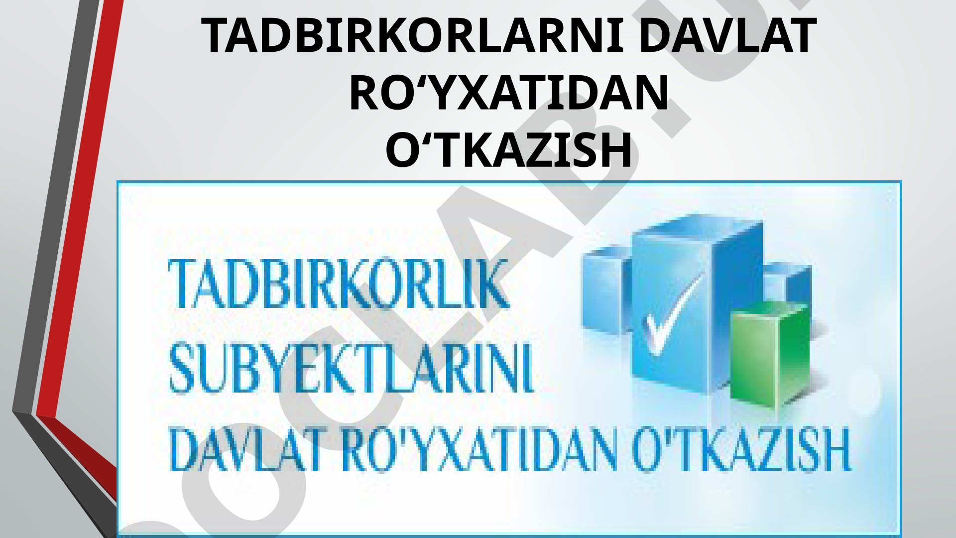 Tadbirkorlarni davlat ro‘yxatidan o‘tkazish
