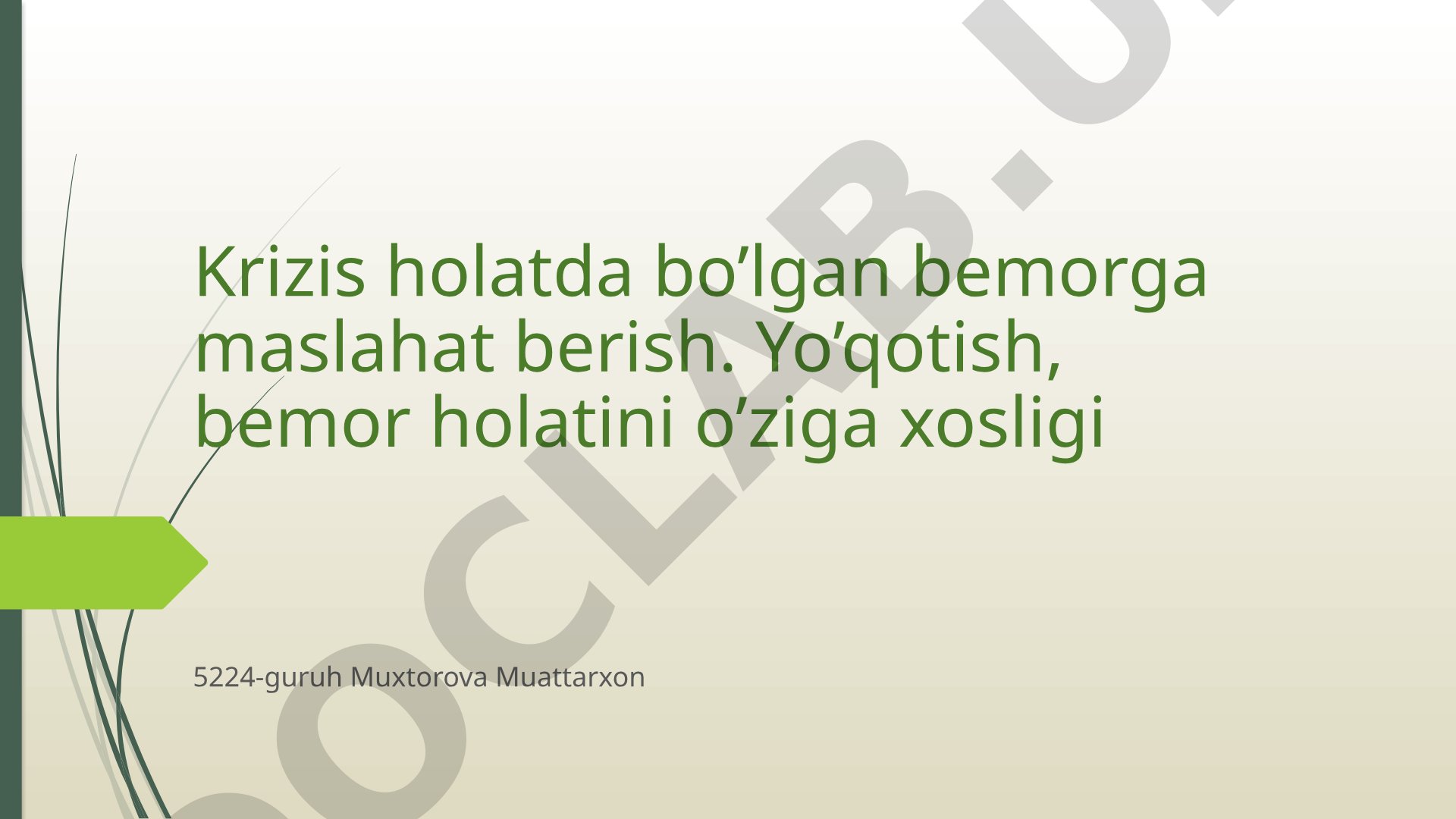 Krizis holatda bo'lgan bemorga maslahat berish