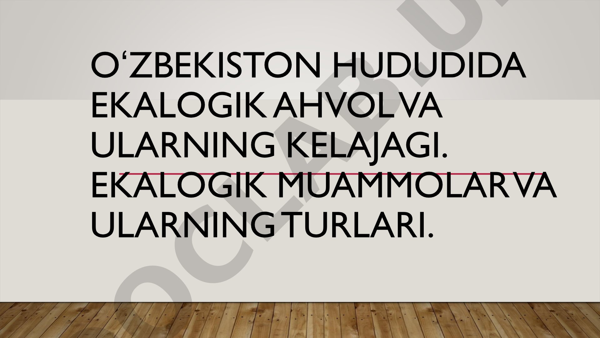 Oʻzbekiston hududida ekalogik ahvol va ularning kelajagi