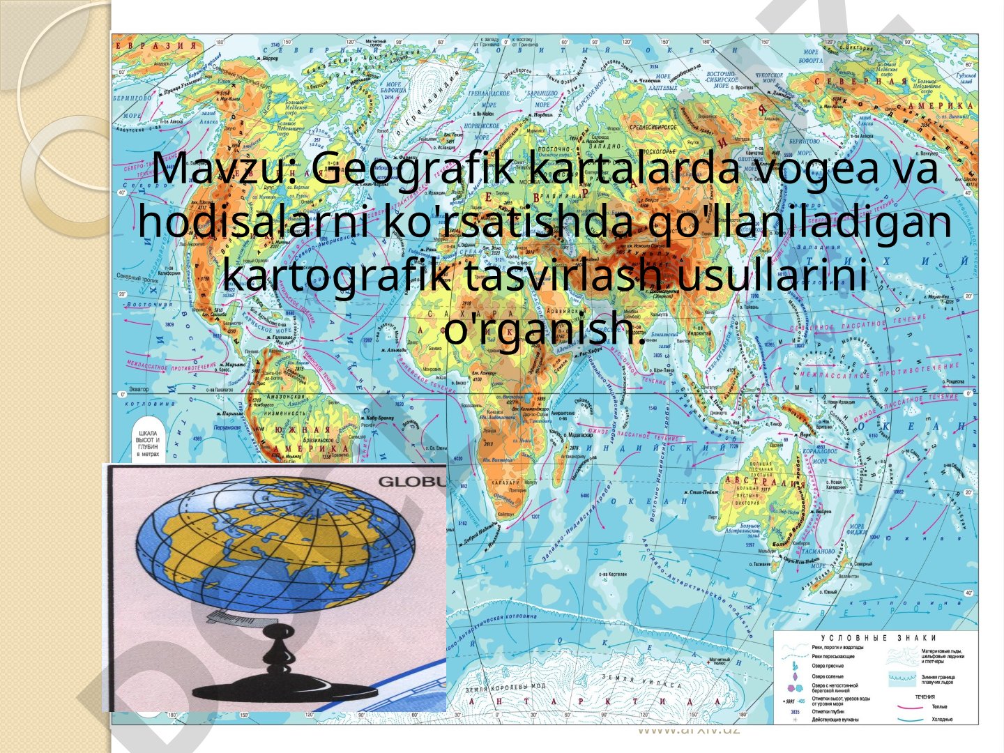 Geografik kartalarda vogea va hodisalarni ko'rsatishda qo'llaniladigan kartografik tasvirlash usullarini o'rganish