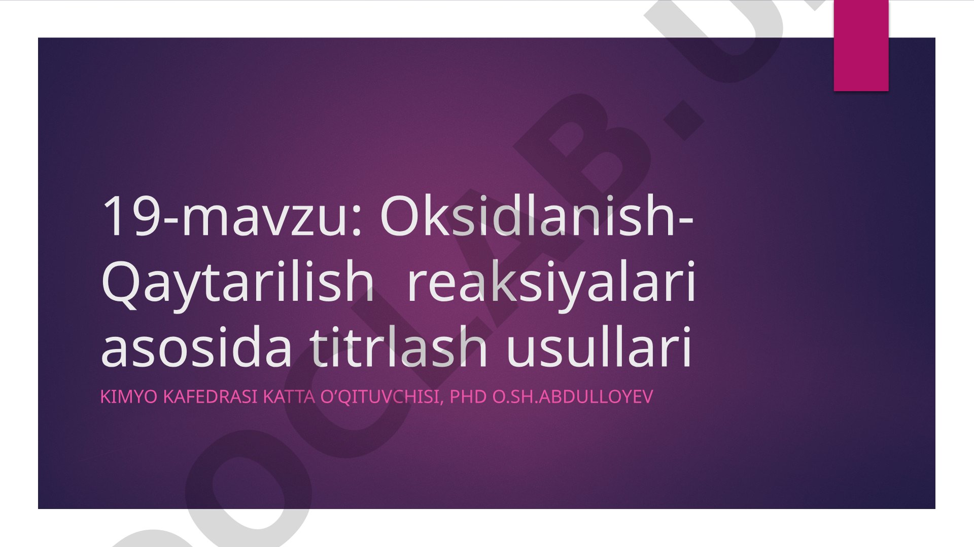Oksidlanish-Qaytarilish reaksiyalari asosida titrlash usullari