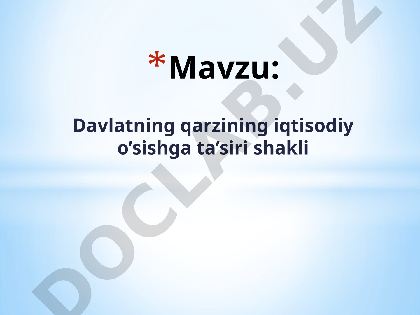 Davlat moliyasi va davlat qarzining iqtisodiy o'sishga ta'siri