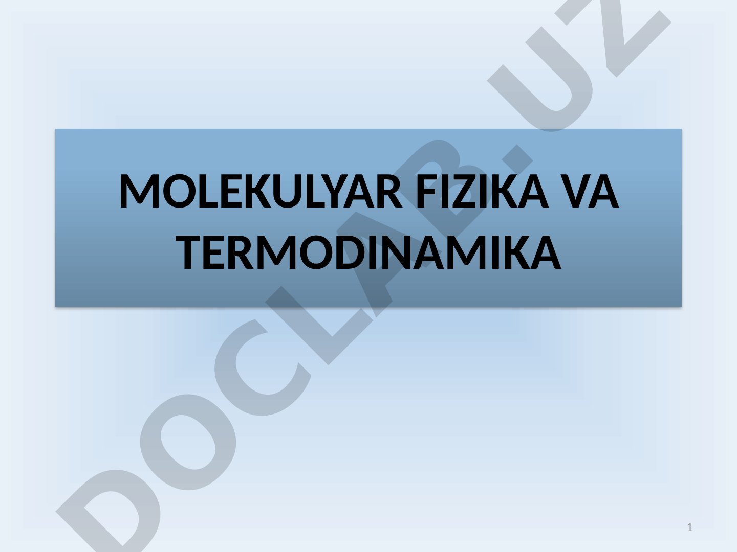 Molekulyar fizika va termodinamika