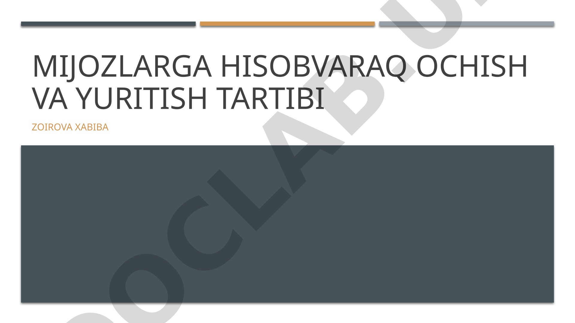 Mijozlarga hisobvaraq ochish va yuritish tartibi