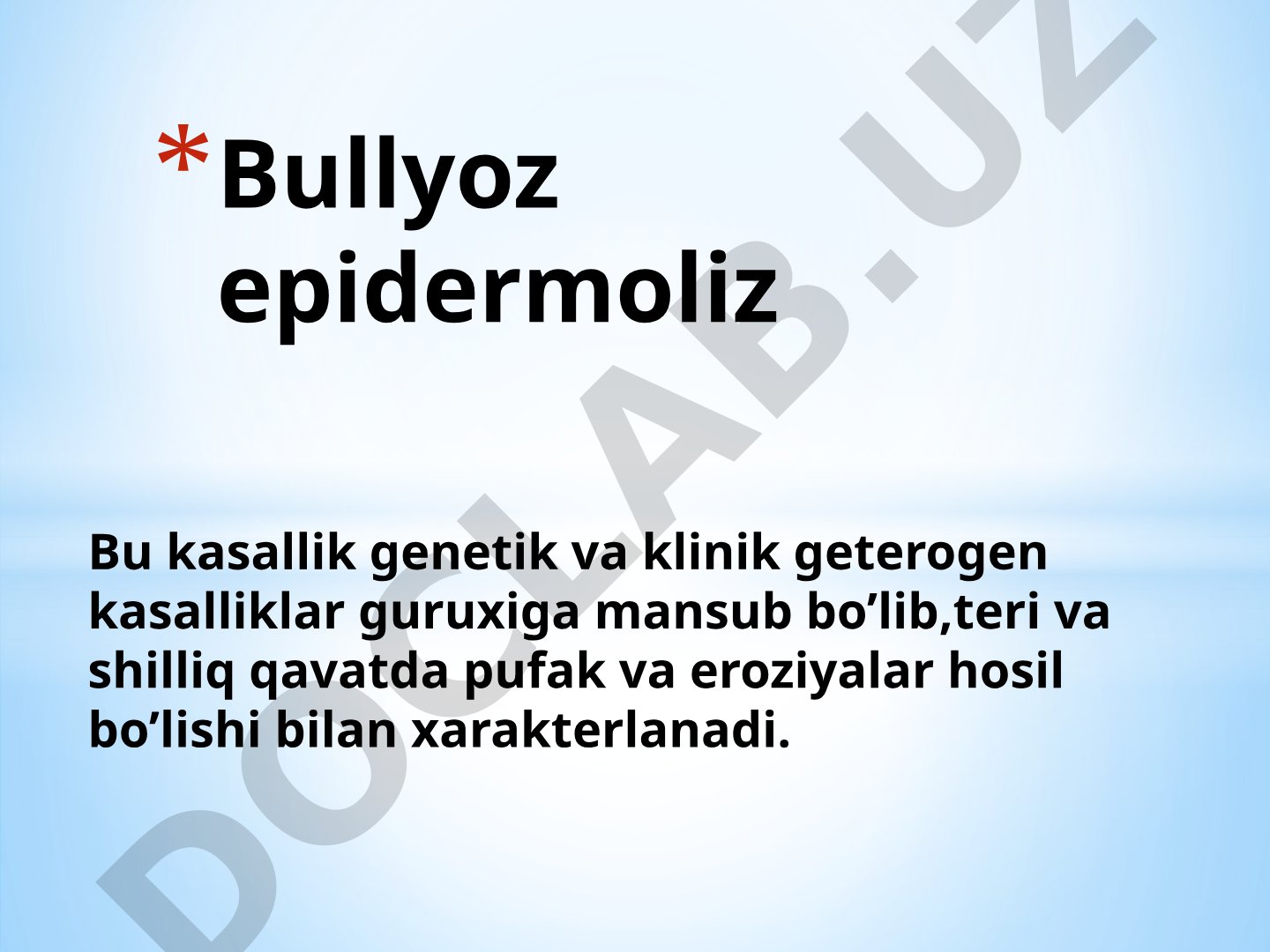 Bullyoz epidermoliz turlari va ularning klinik xususiyatlari