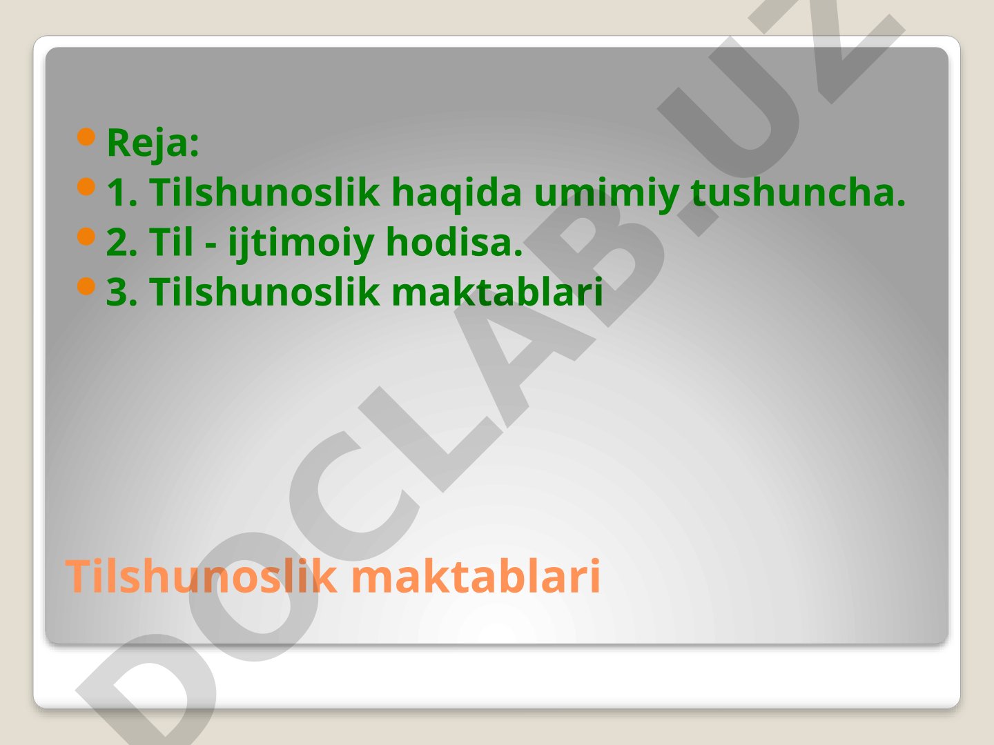 Tilshunoslik maktablari: til, ijtimoiy hodisa, fan predmeti haqida