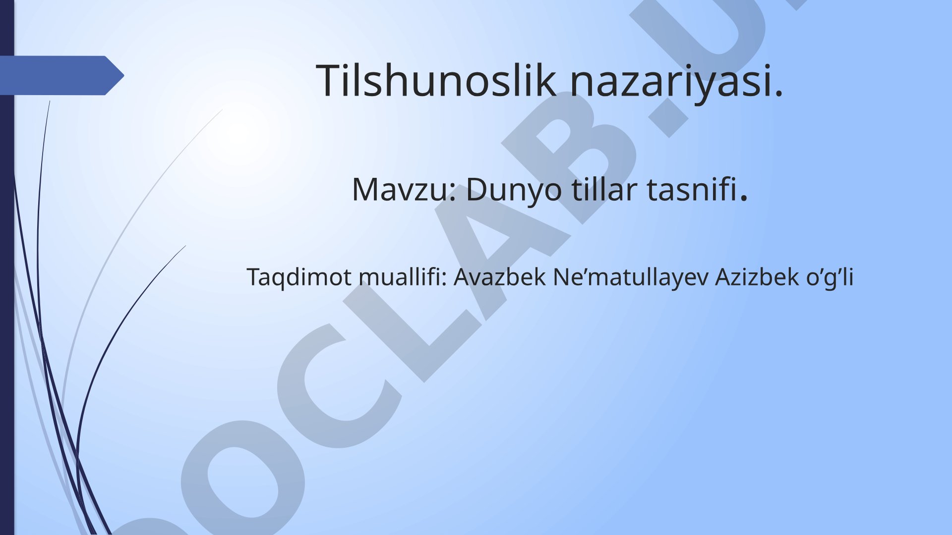 Tilshunoslikda tillarning genealogik va morfologik tasnifi haqida taqdimot