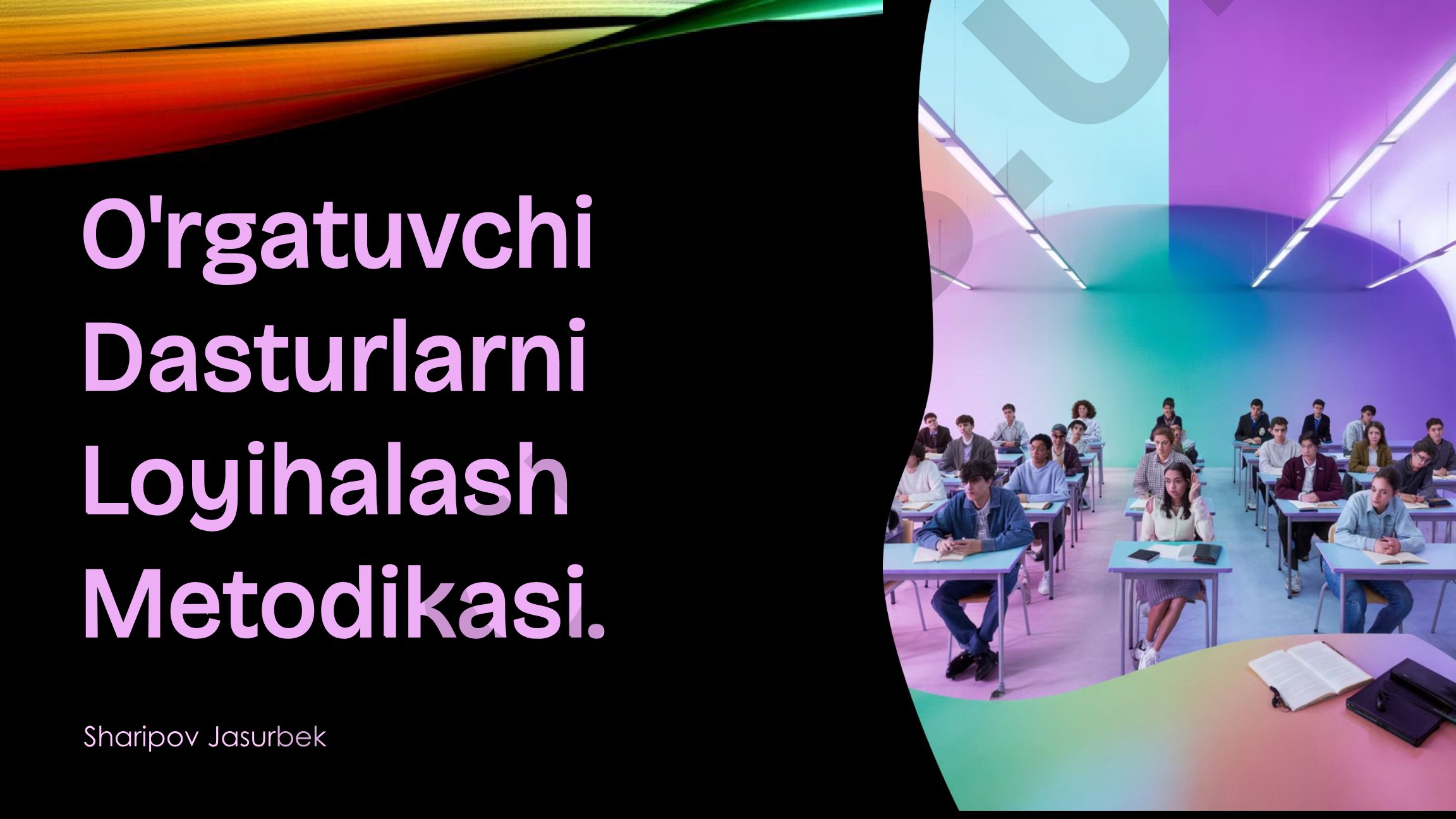 O'rgatuvchi Dasturlarni Loyihalash Metodikasi
