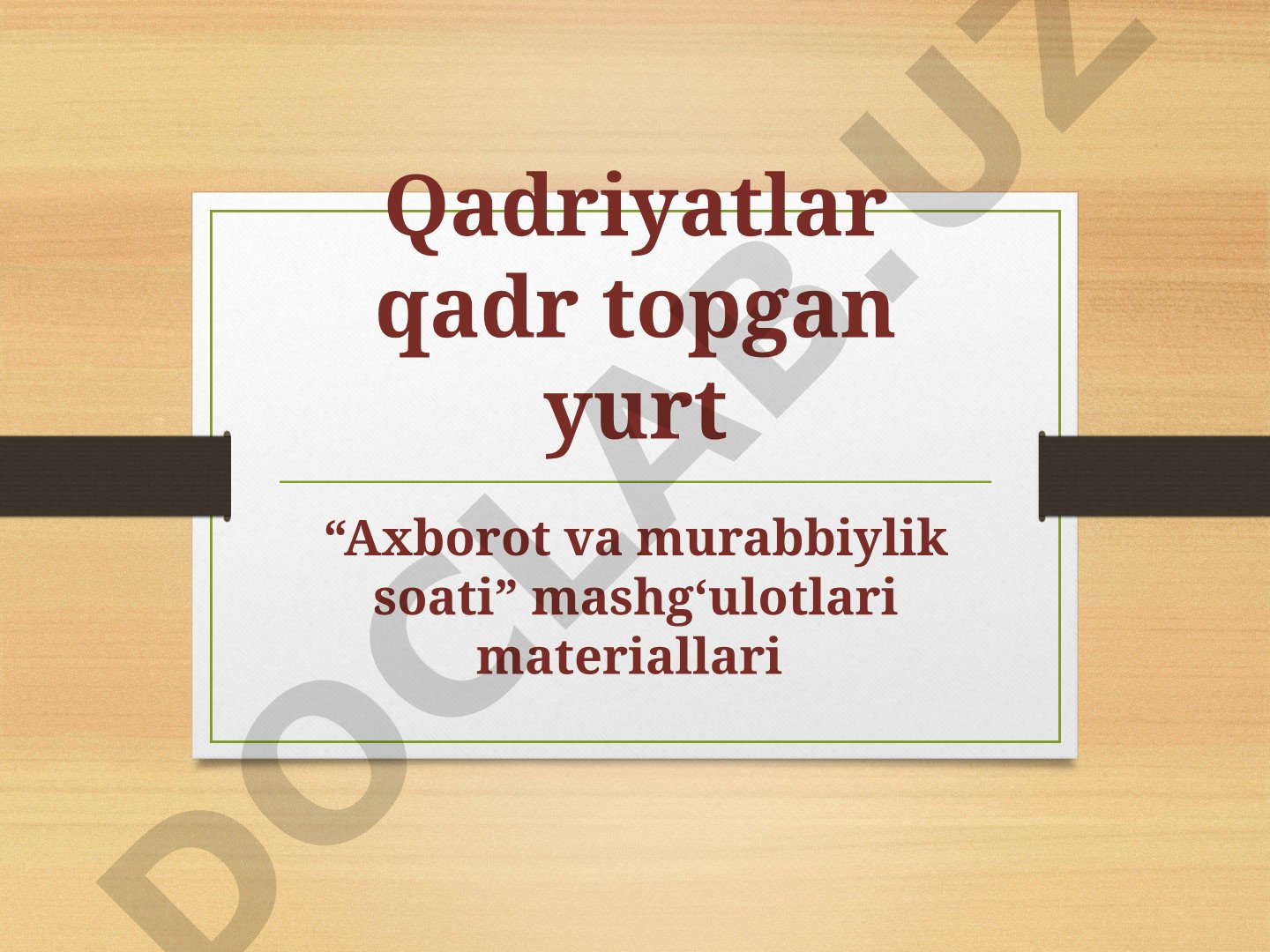 Qadriyatlar qadr topgan yurt