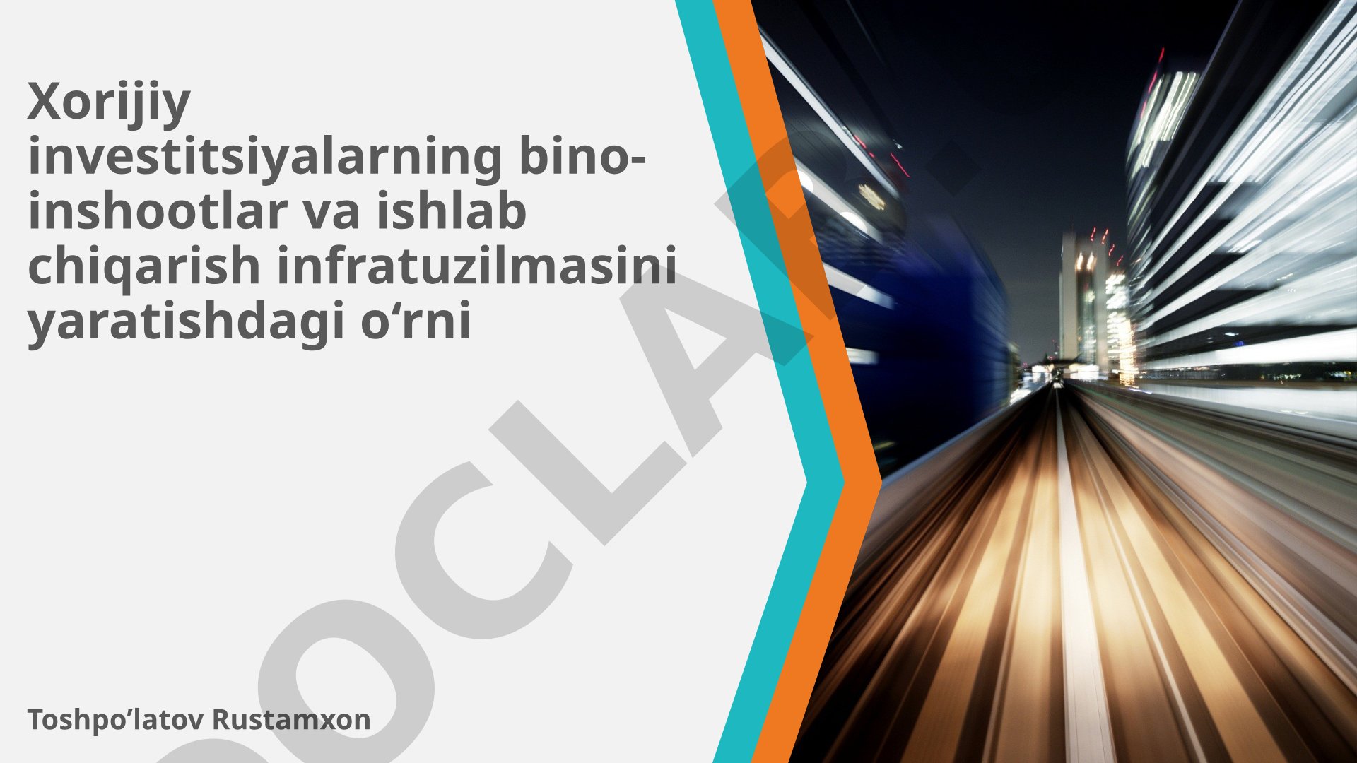 Xorijiy investitsiyalarning bino-inshootlar va ishlab chiqarish infratuzilmasini yaratishdagi o‘rni