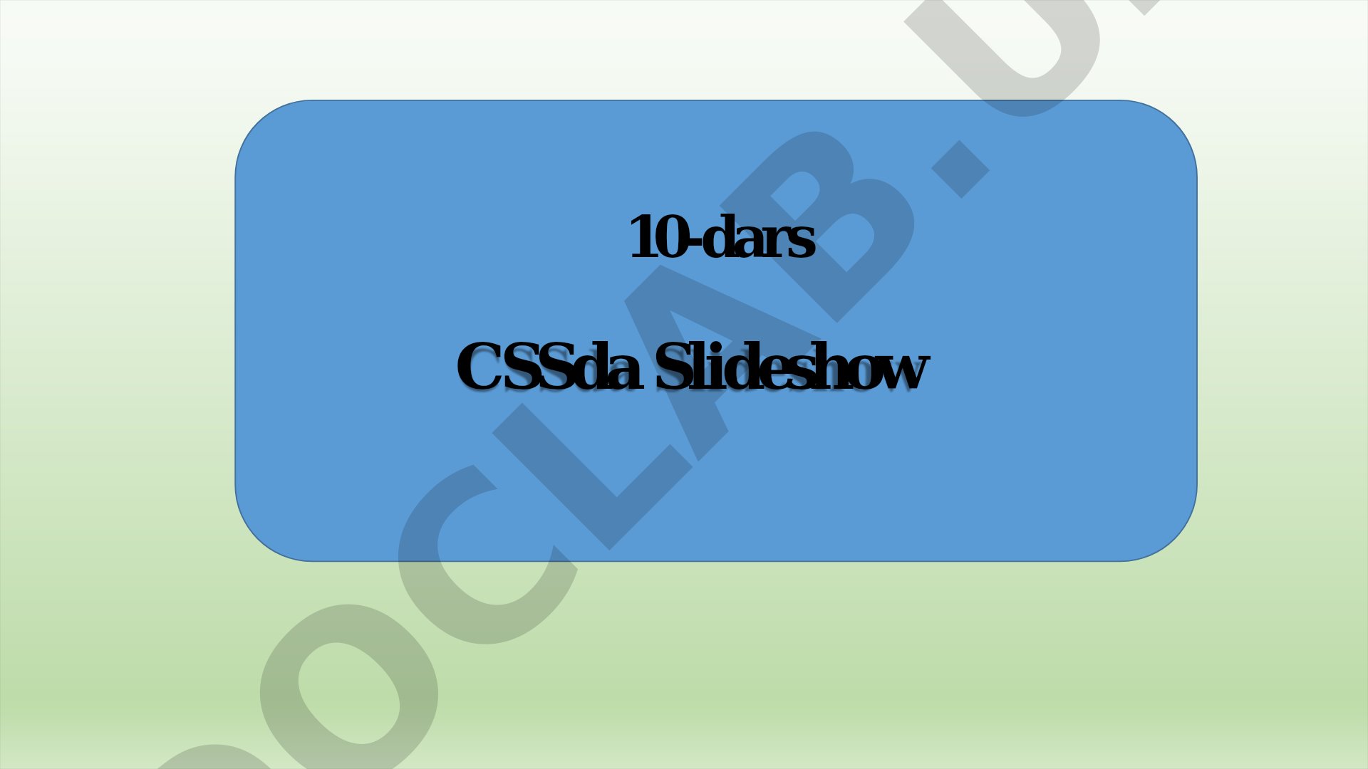 10-dars: CSSda slideshow yaratish