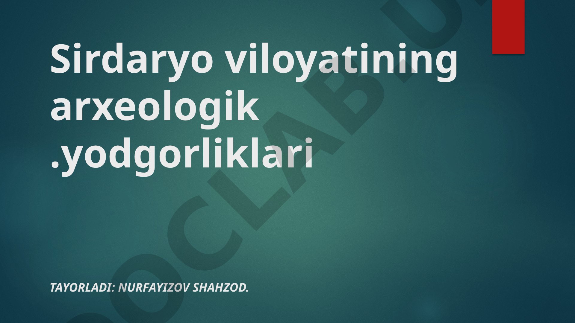 Sirdaryo viloyatining arxeologik yodgorliklari