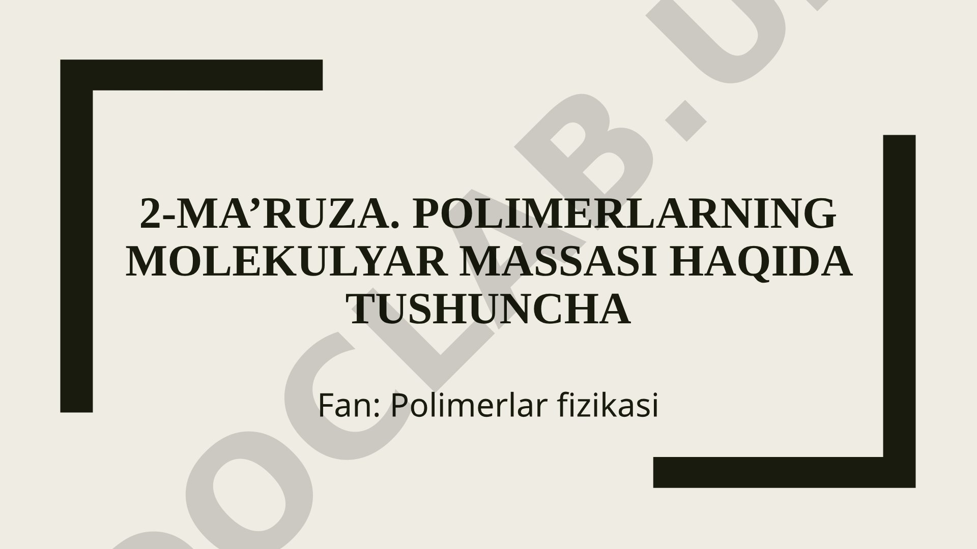 Polimerlarning molekulyar massasi haqida tushuncha