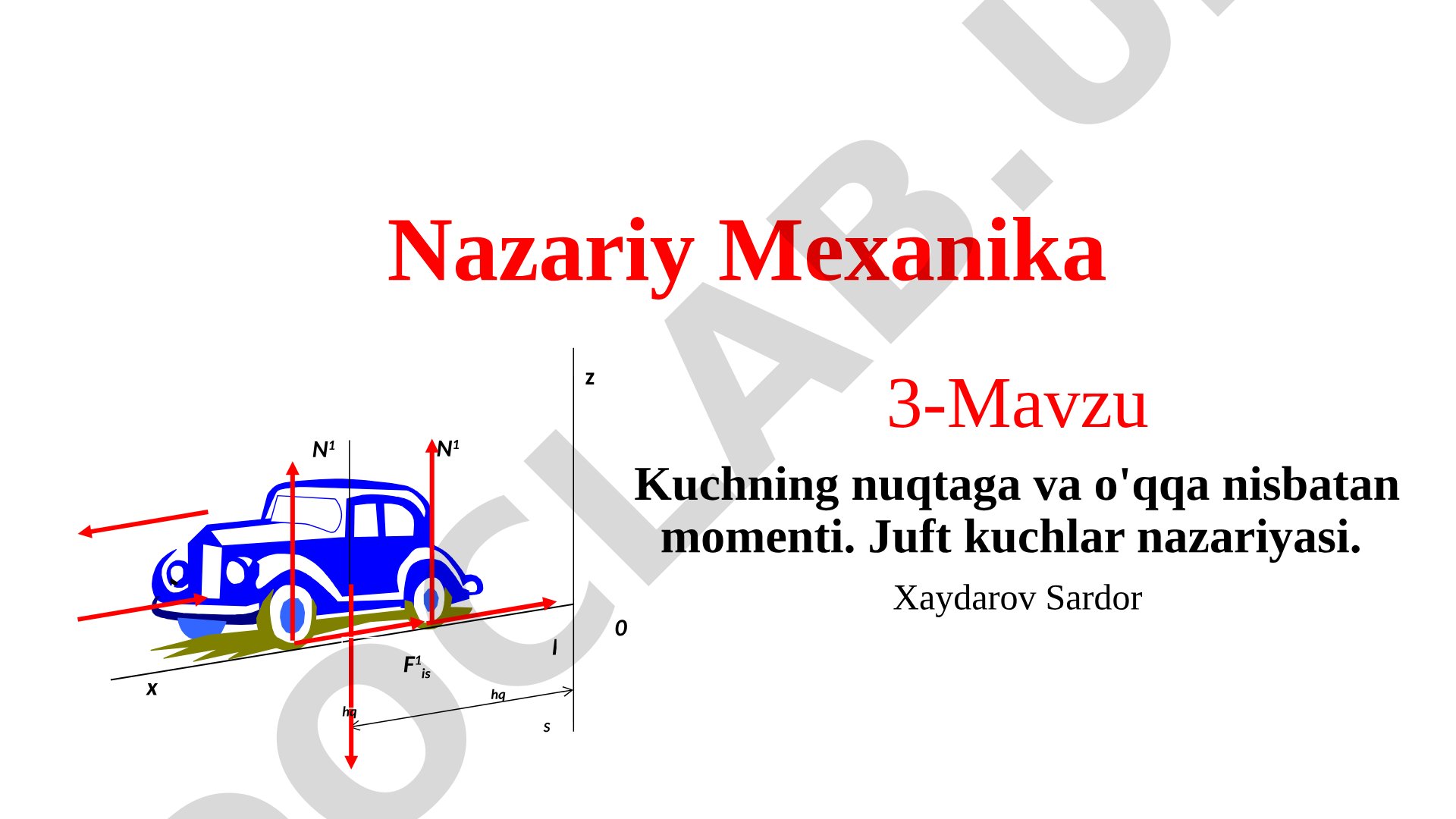 Nazariy Mexanika 3-Mavzu Kuchning nuqtaga va o'qqa nisbatan momenti. Juft kuchlar nazariyasi.
