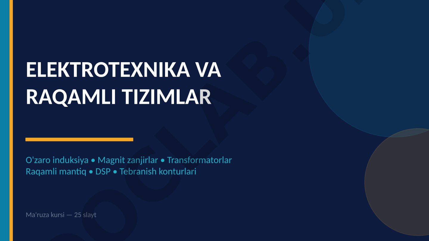 Elektrotexnika va raqamli tizimlar