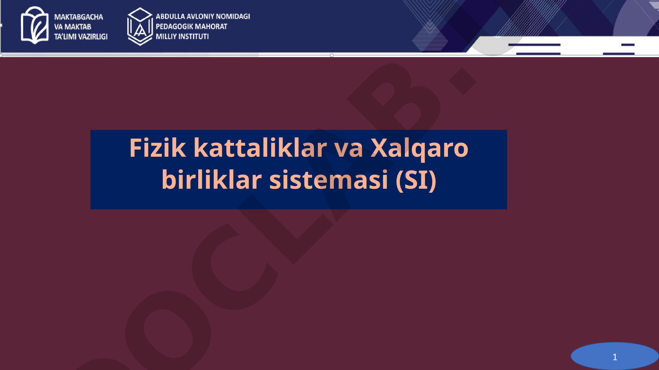 Fizik kattaliklar va Xalqaro birliklar sistemasi (SI)