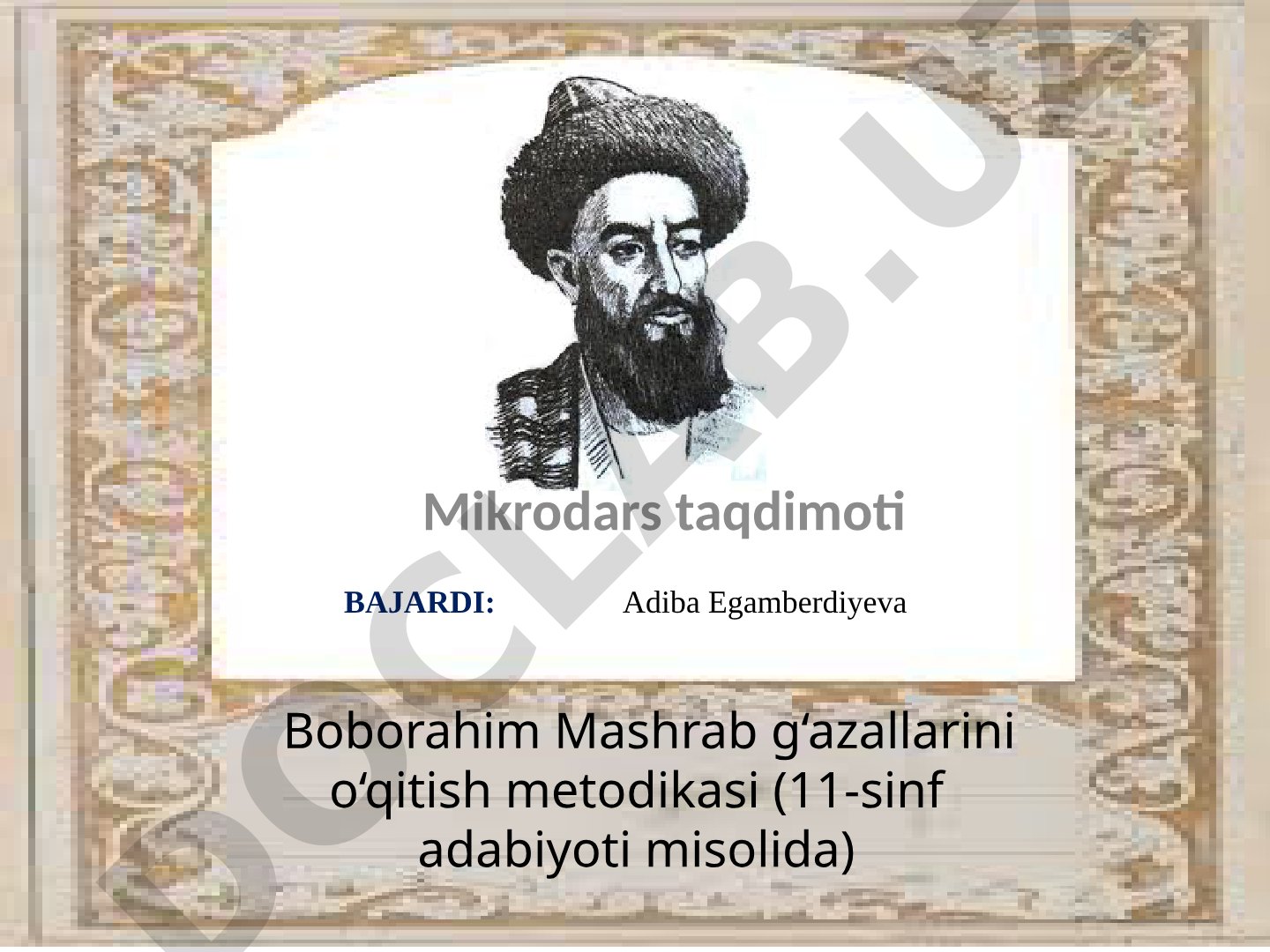 Boborahim Mashrab g‘azallarini o‘qitish metodikasi (11-sinf adabiyoti misolida)