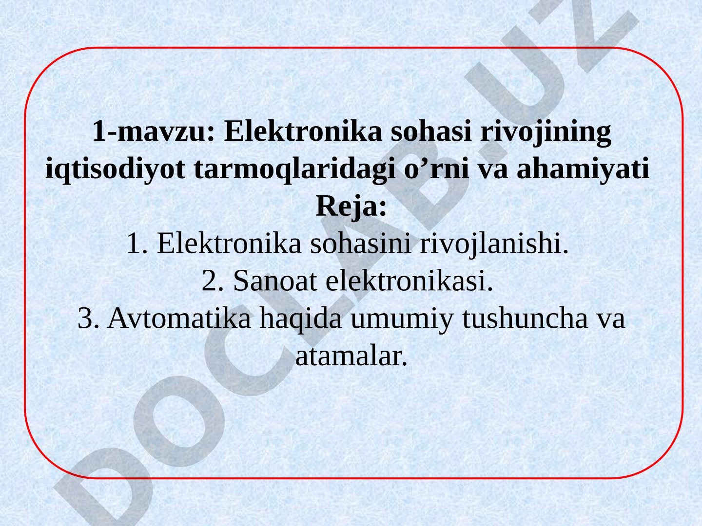 Elektronika sohasi rivojining iqtisodiyot tarmoqlaridagi o’rni va ahamiyati